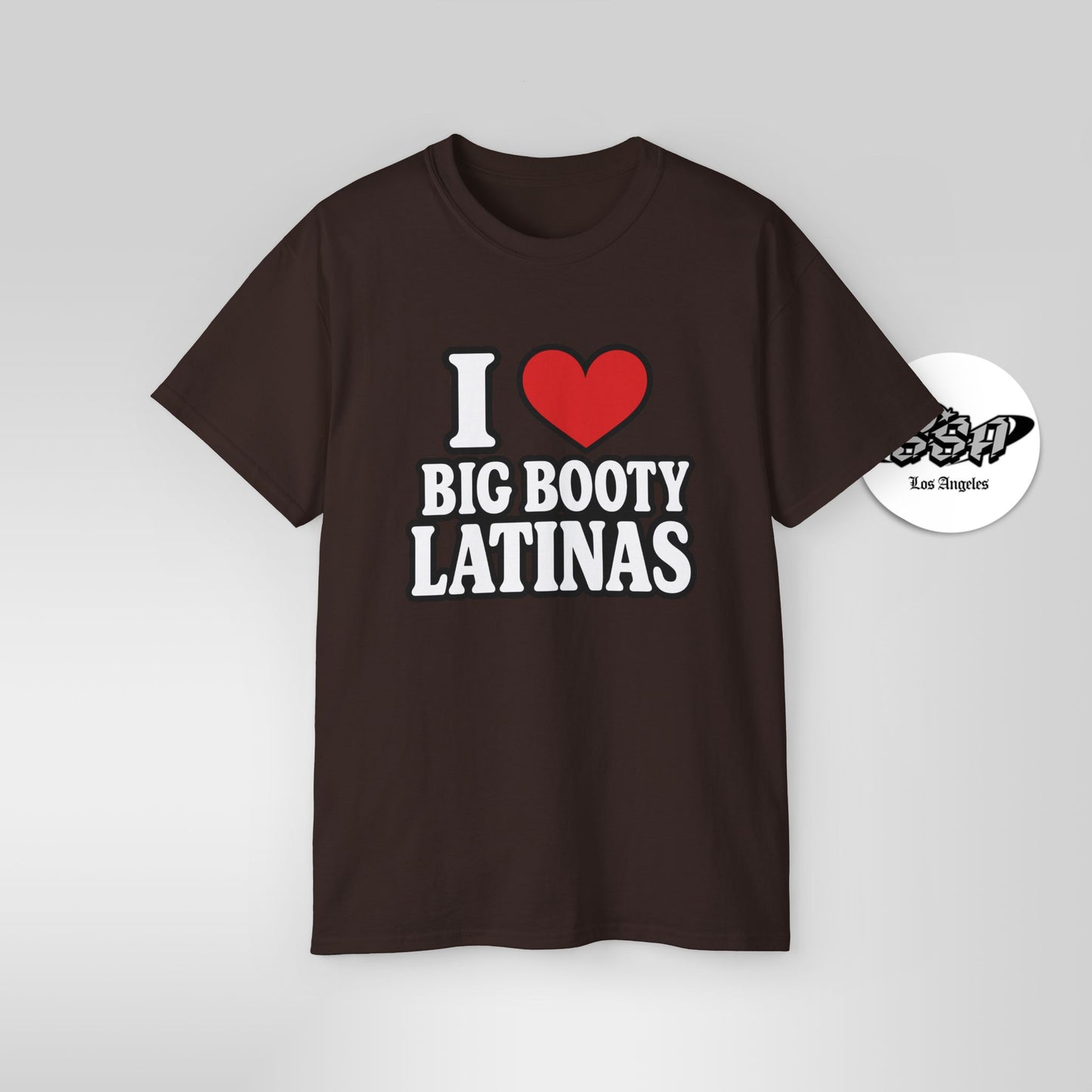 I Love Big Booty Latinas Shirt | Funny Bold T-Shirt | Stonk Shark Apparel