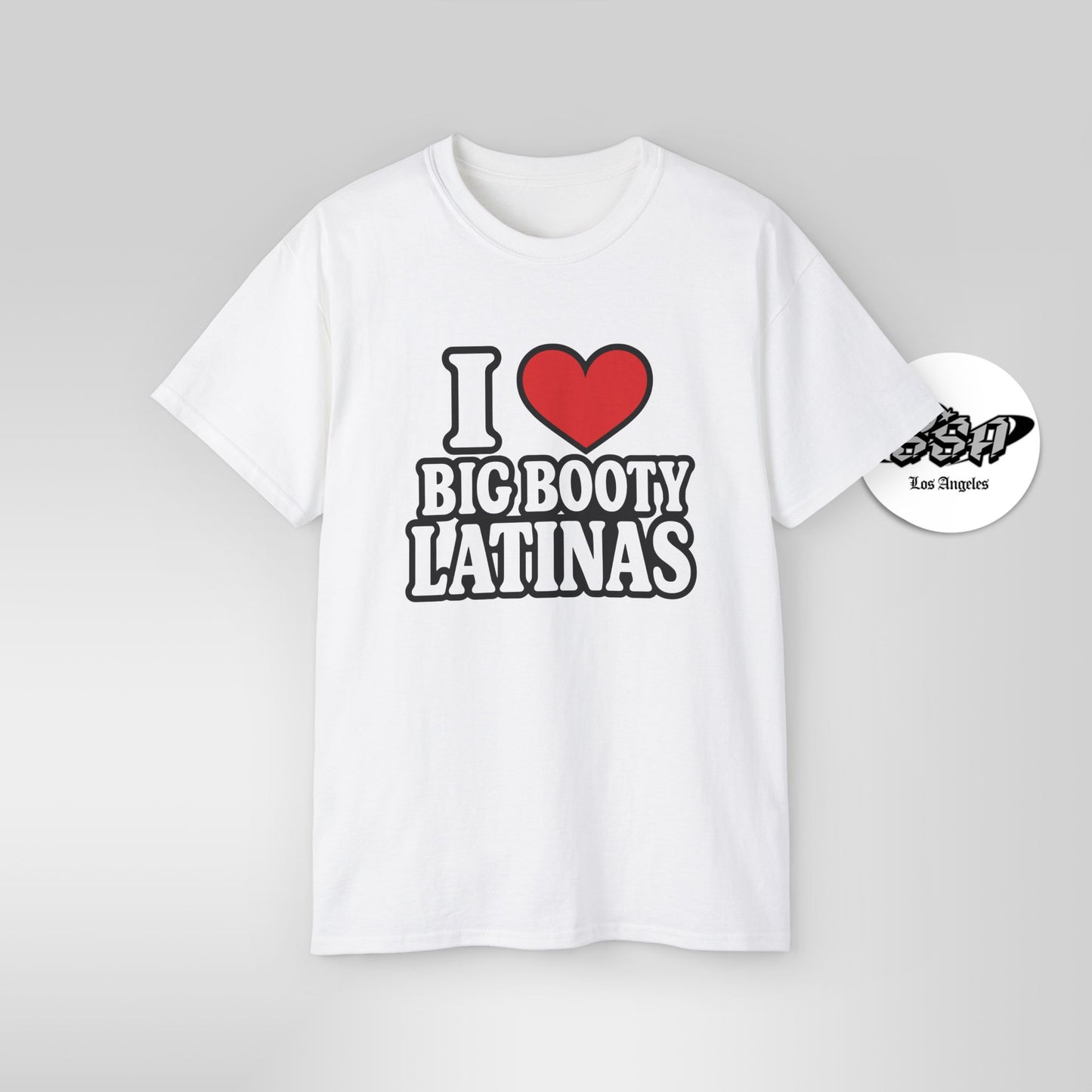 I Love Big Booty Latinas Shirt | Funny Bold T-Shirt | Stonk Shark Apparel