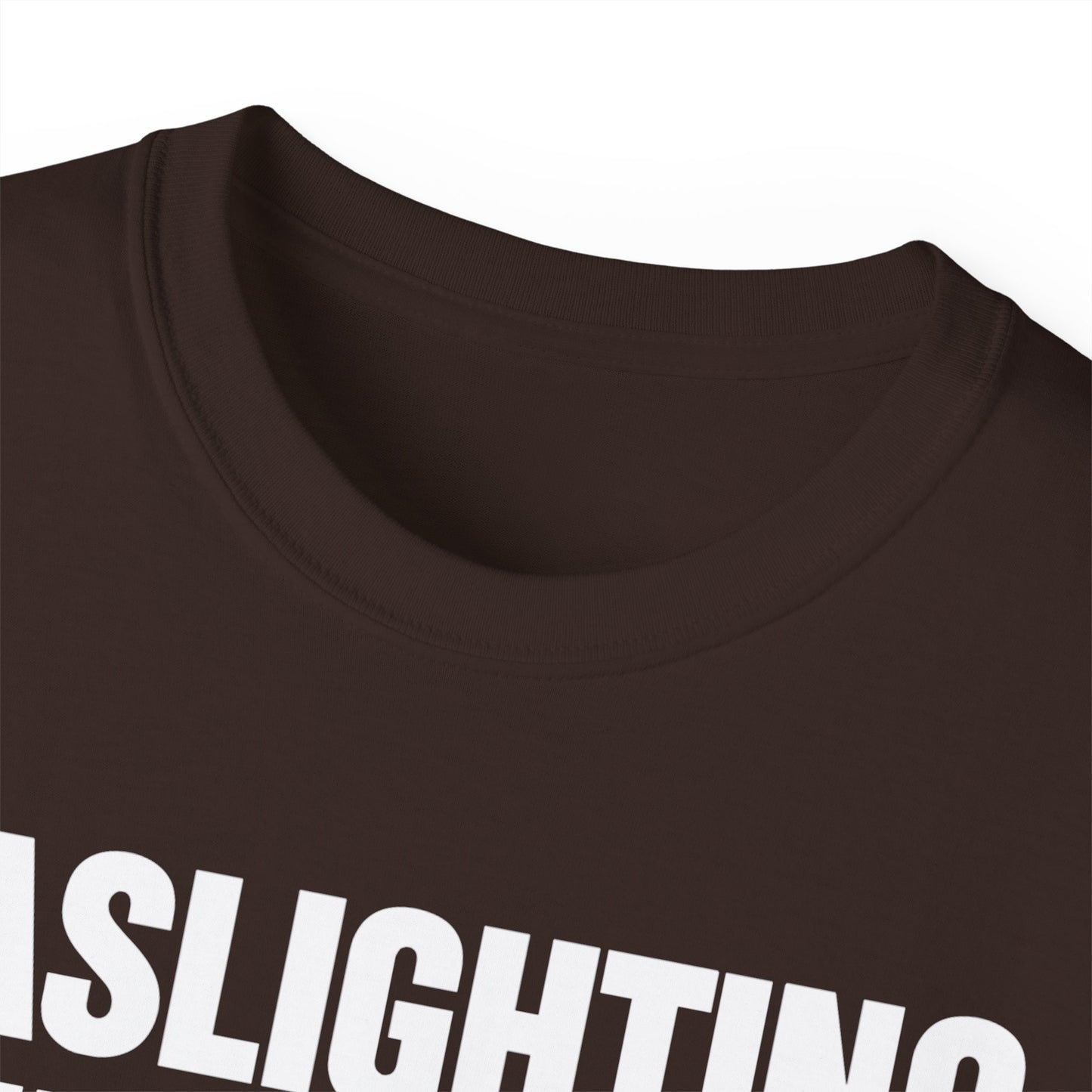 GASLIGHTING AIN’T REAL, YOU’RE JUST A TÓXICA – Funny Latina T-Shirt