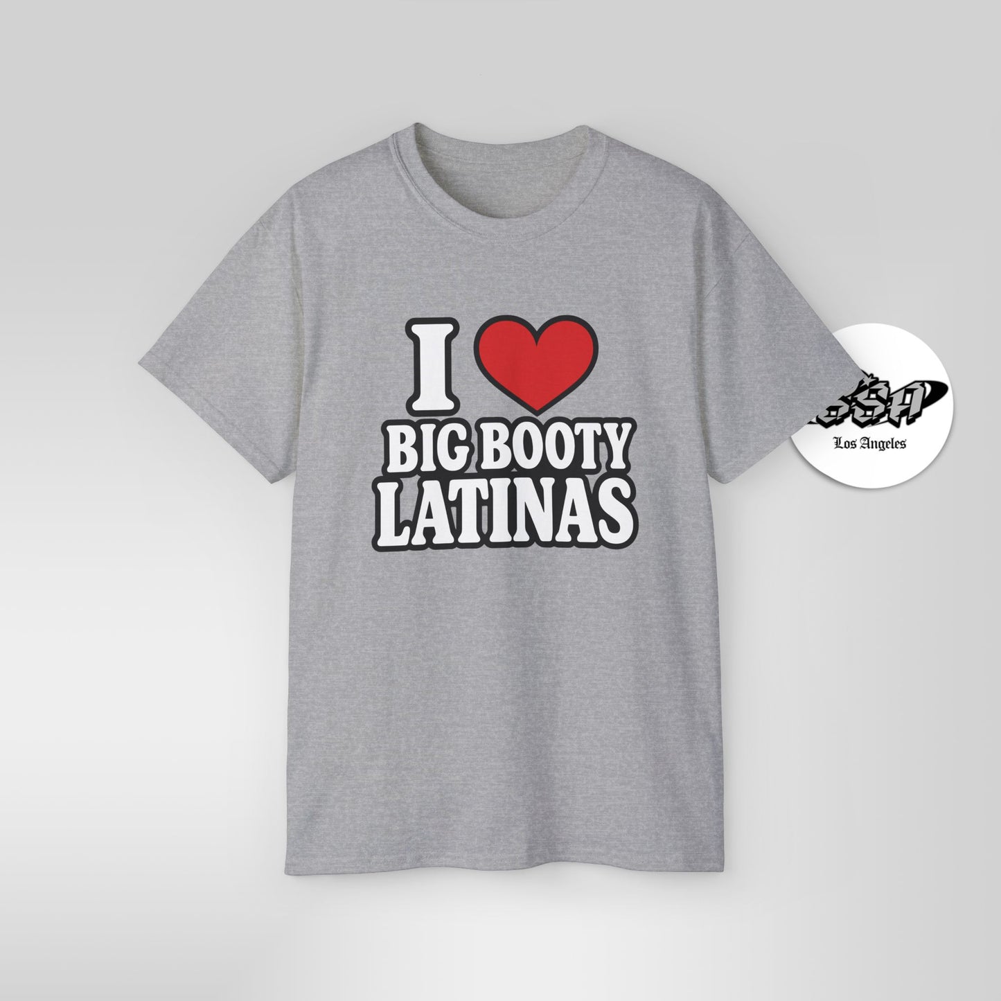 I Love Big Booty Latinas Shirt | Funny Bold T-Shirt | Stonk Shark Apparel