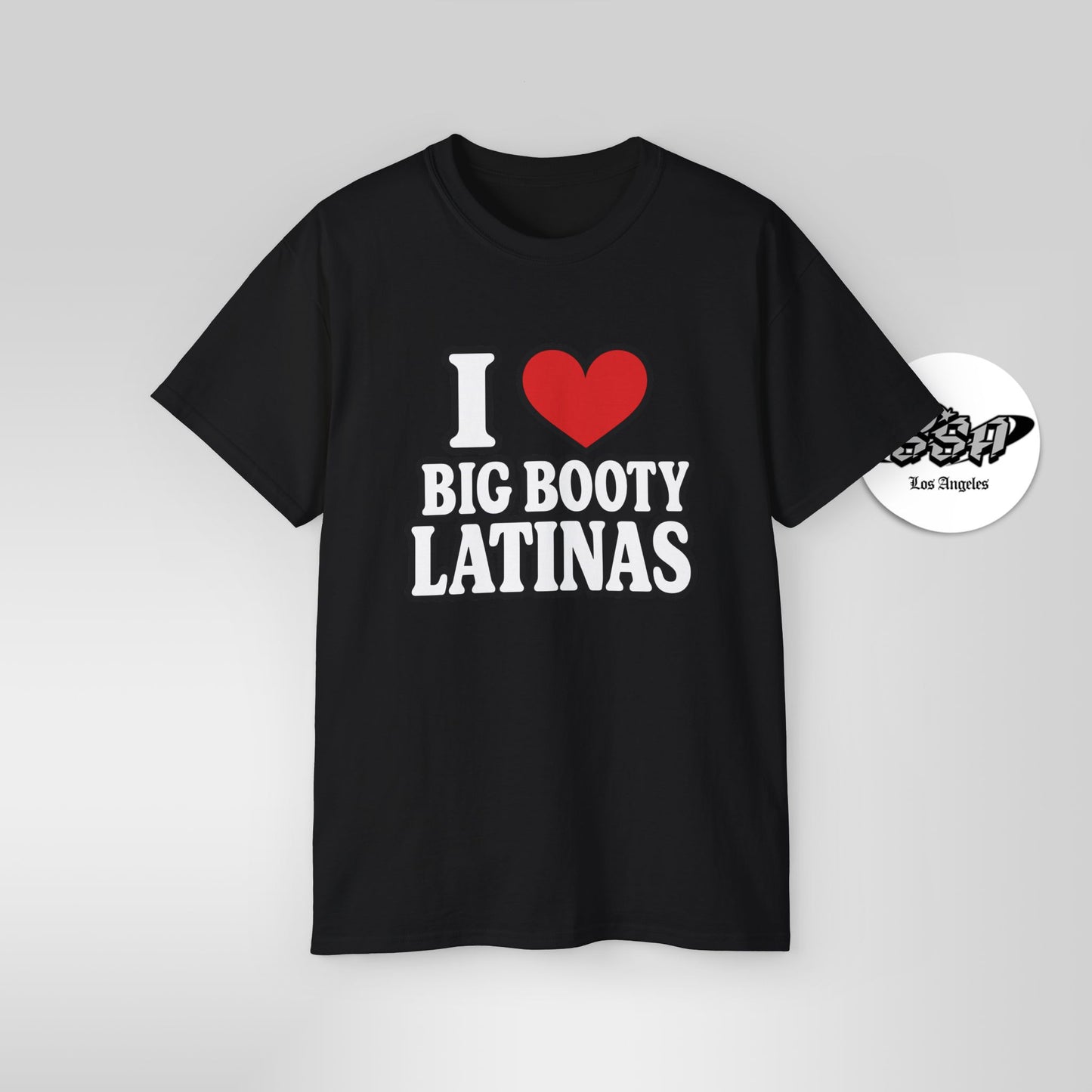 I Love Big Booty Latinas Shirt | Funny Bold T-Shirt | Stonk Shark Apparel