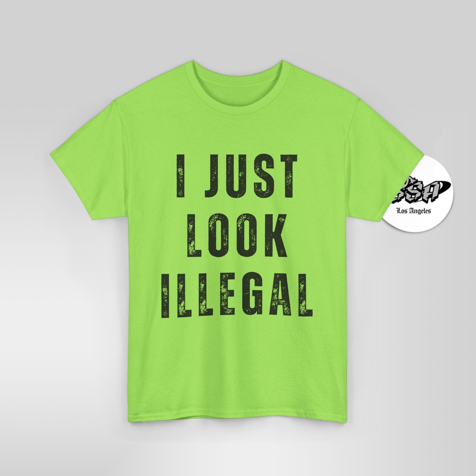 Hi Viz - I Just Look Illegal T-Shirt – Funny Immigration Statement Tee Safety Colors - Stonk Shark Co.