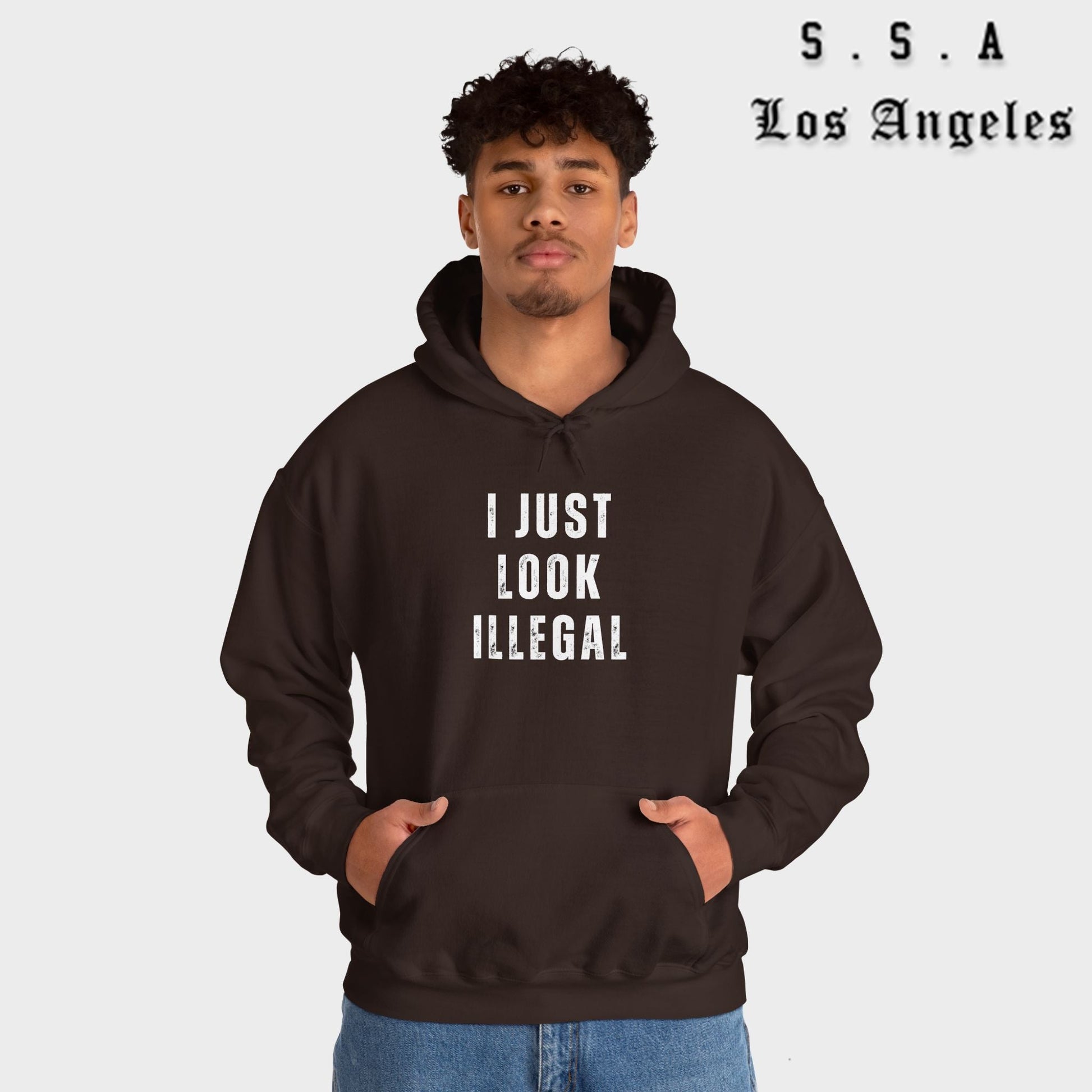 I Just Look Illegal – Funny Sarcastic Immigration Statement Hooded Sweatshirt - Stonk Shark Co.