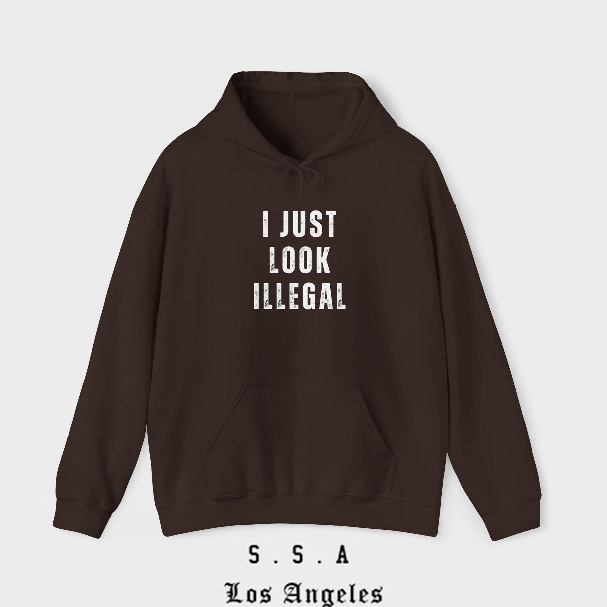 I Just Look Illegal – Funny Sarcastic Immigration Statement Hooded Sweatshirt - Stonk Shark Co.