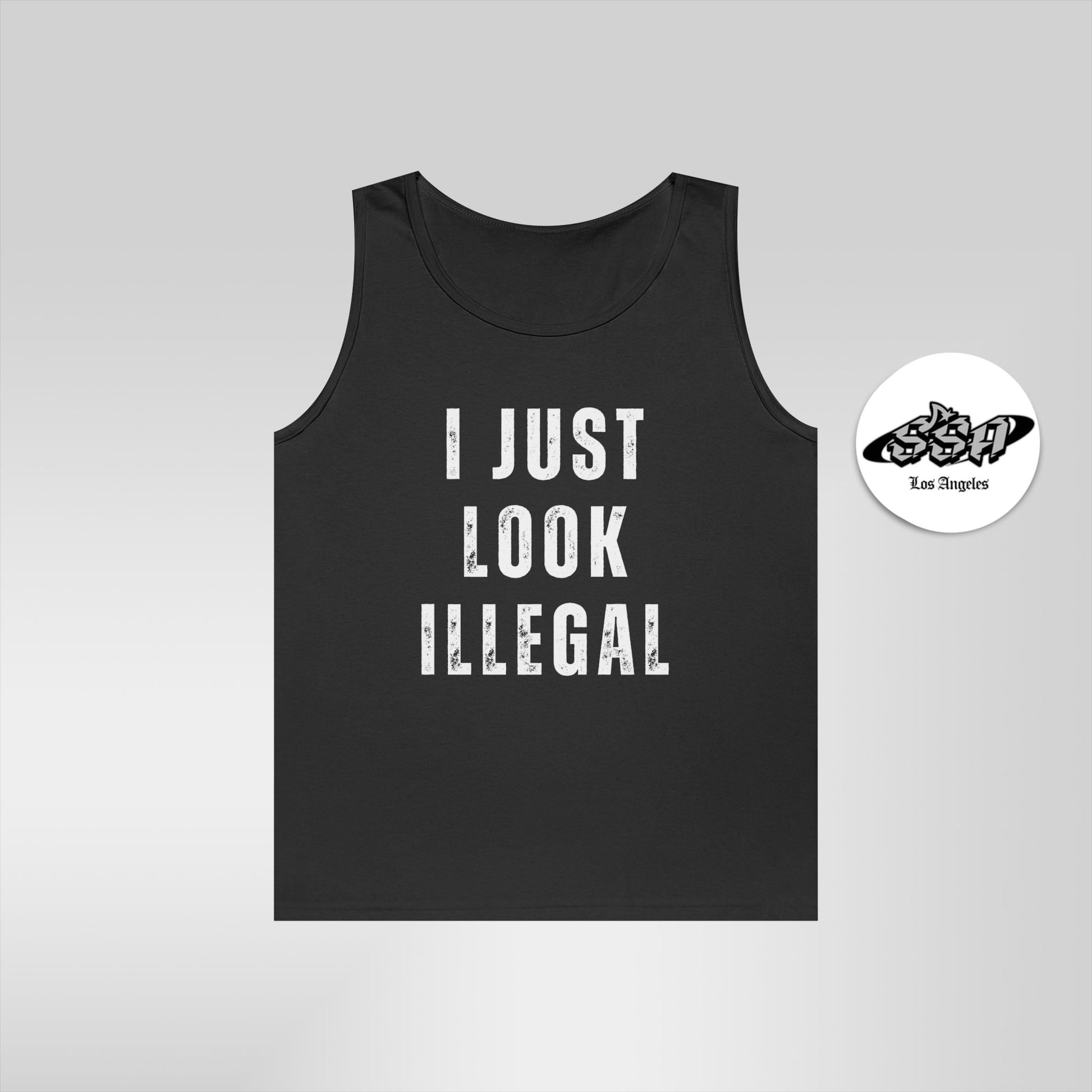 I Just Look Illegal T-Shirt – Funny Immigration Statement Tank Top - Stonk Shark Co.