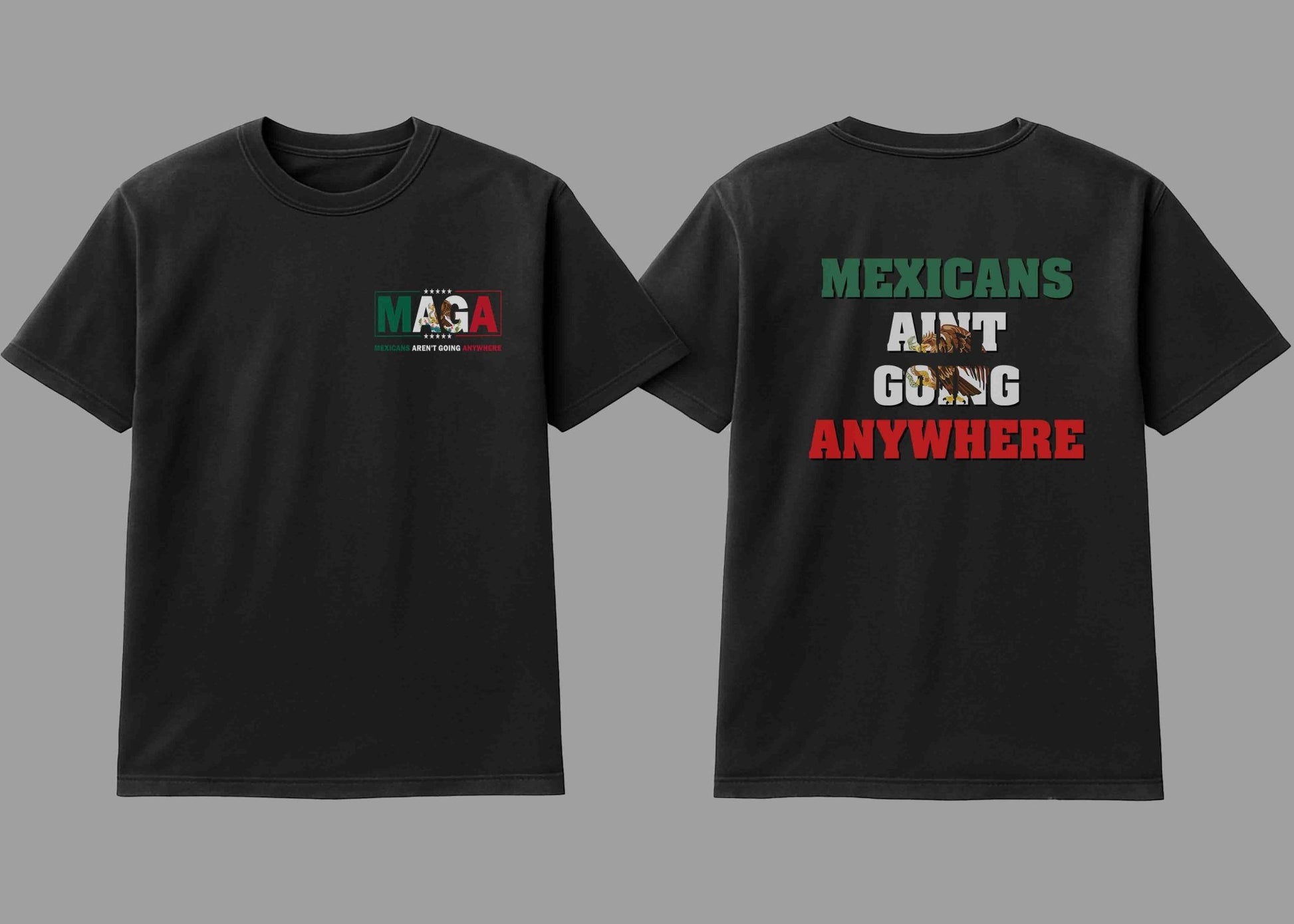 MAGA Parody Shirt – Mexicans Ain’t Going Anywhere Tee Double Sided | Latino Political Statement Shirt - Stonk Shark Co.