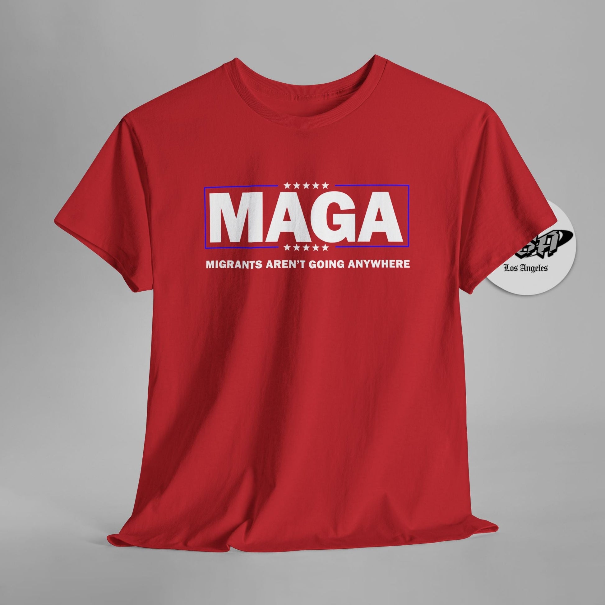 MAGA Parody Shirt – Migrants Aren’t Going Anywhere | Immigration Statement Tee - Stonk Shark Co.