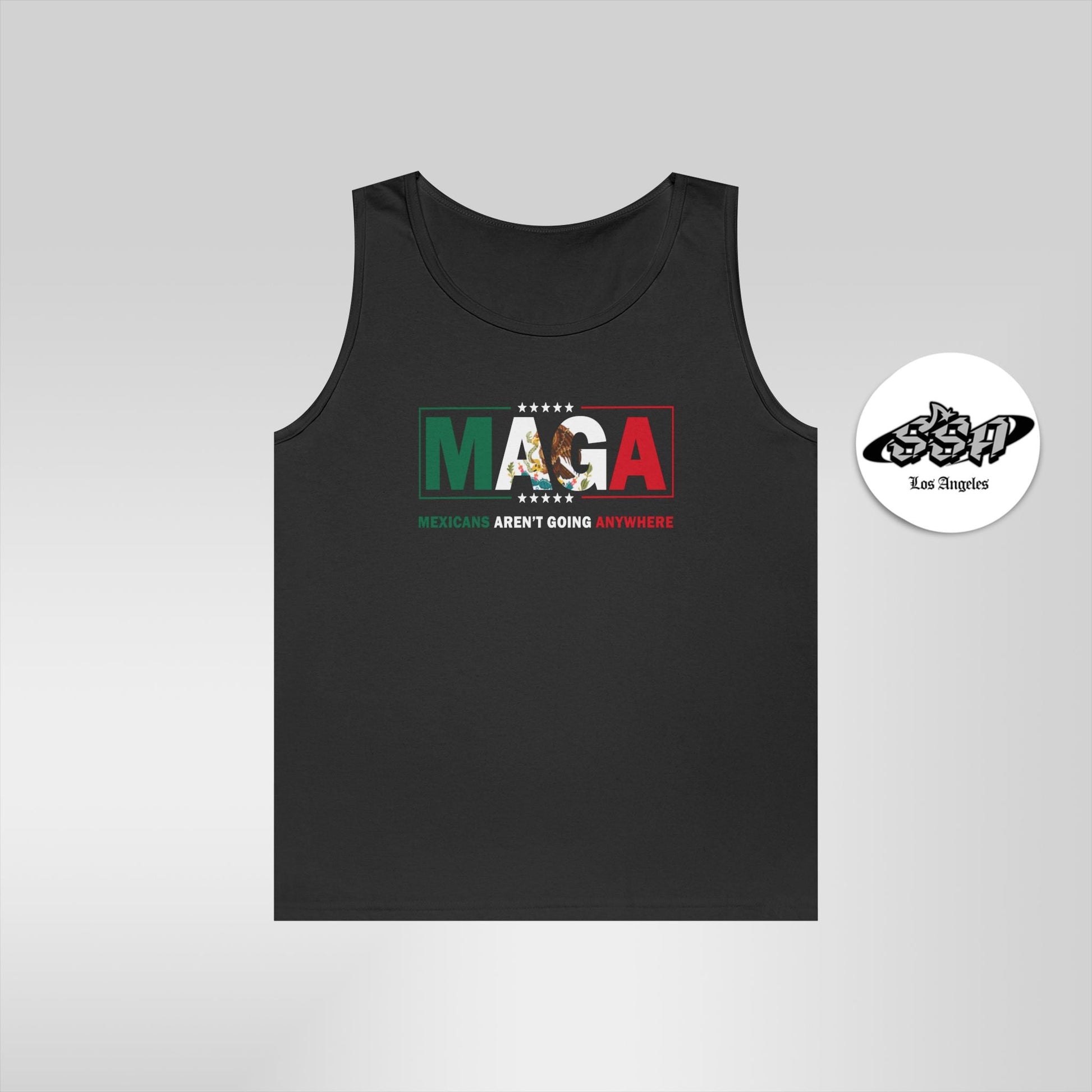 Mexicans Aren't Going Anywhere Unisex Tank Top - Stonk Shark Co.