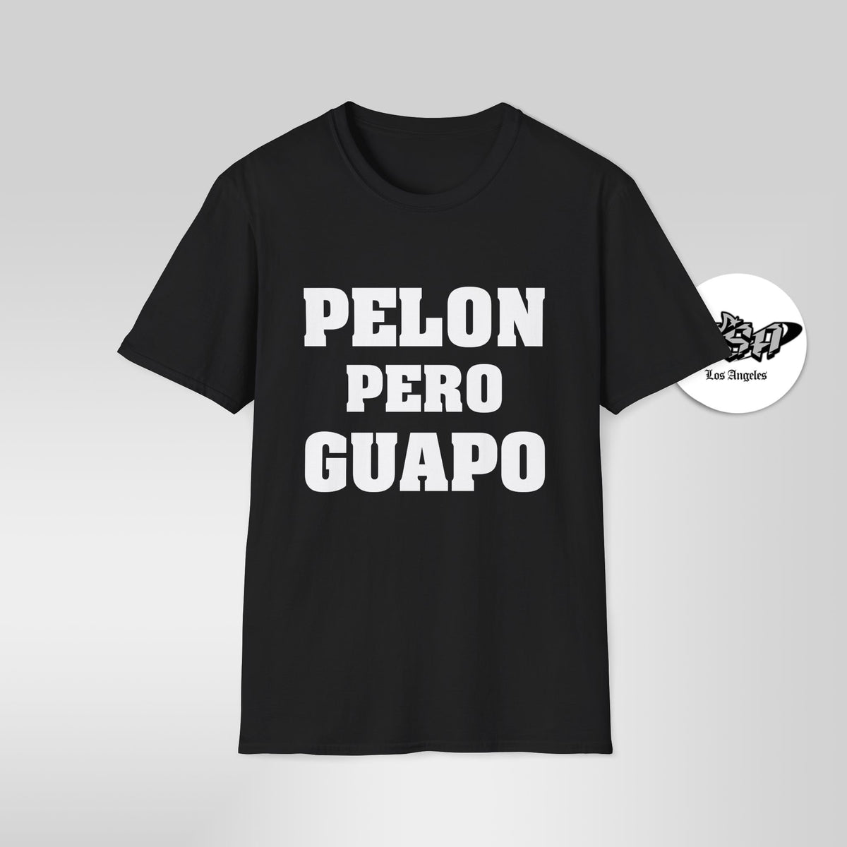 Pelón Pero Guapo – Funny Bald Latino T-Shirt