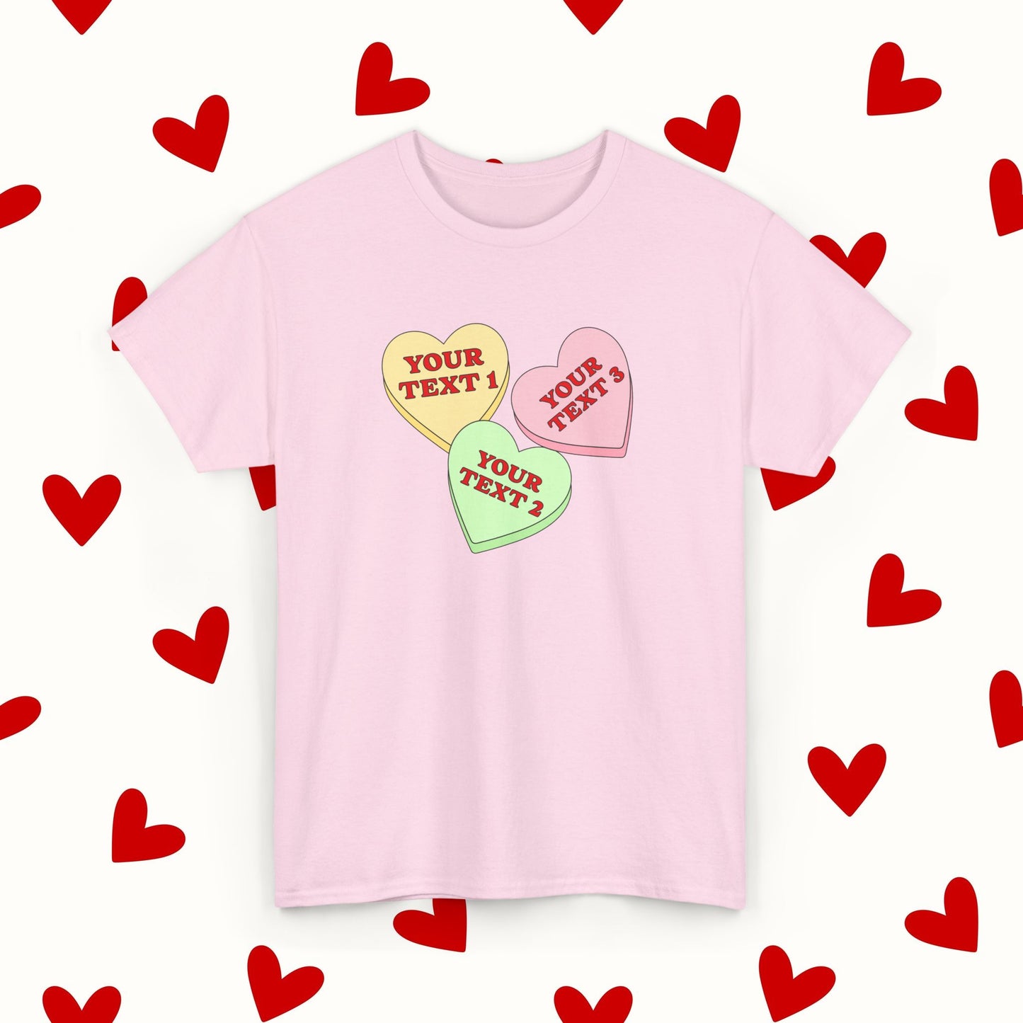Custom Sweet Hearts Candy T-Shirt – Personalized Valentine's Shirt with Your Own Text