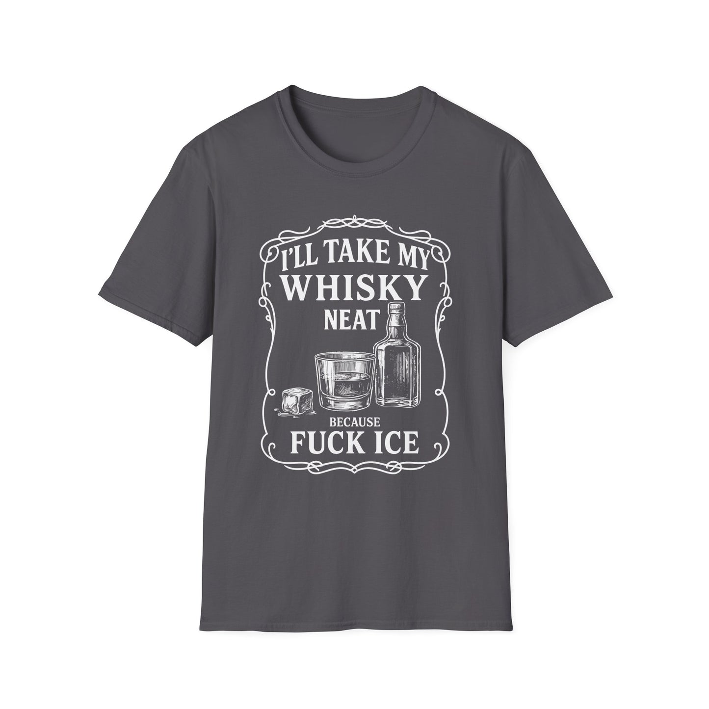 Whisky Neat Because F*ck ICE – Political Statement Shirt