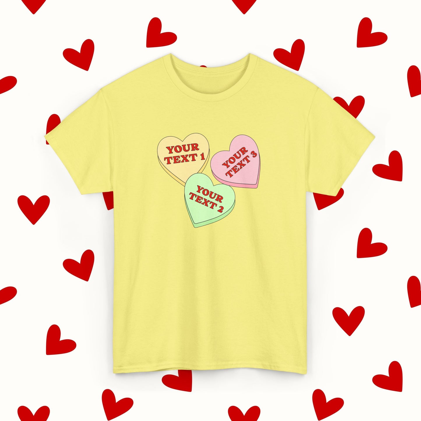 Custom Sweet Hearts Candy T-Shirt – Personalized Valentine's Shirt with Your Own Text