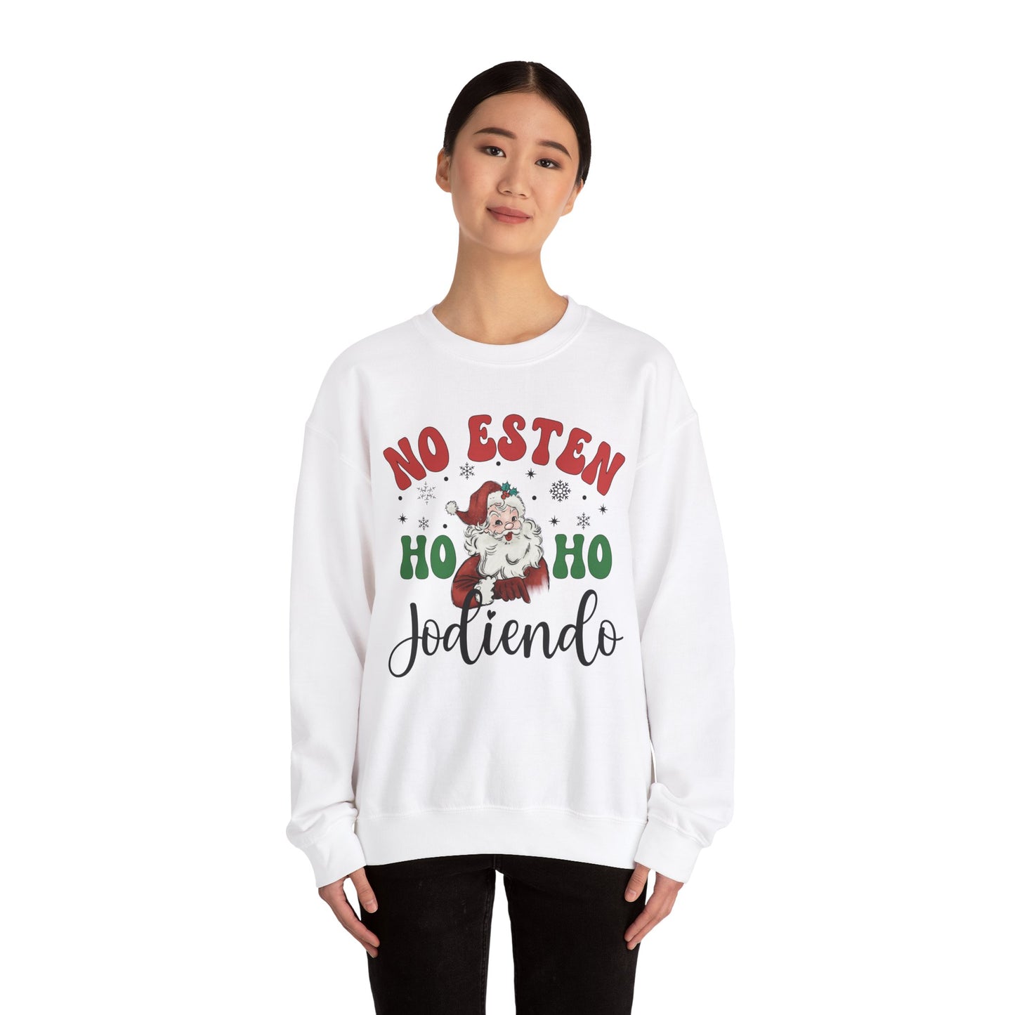 No Estés HO HO Jodiendo Sweater - Funny Spanish Santa Christmas Crewneck Sweatshirt