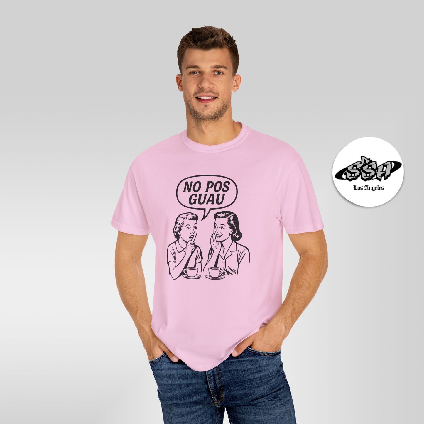 No Pos Guau Retro – Funny Vintage Latina Gossip T-Shirt