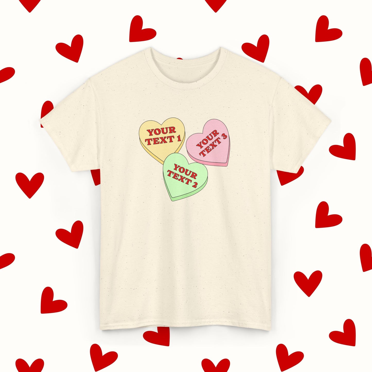 Custom Sweet Hearts Candy T-Shirt – Personalized Valentine's Shirt with Your Own Text