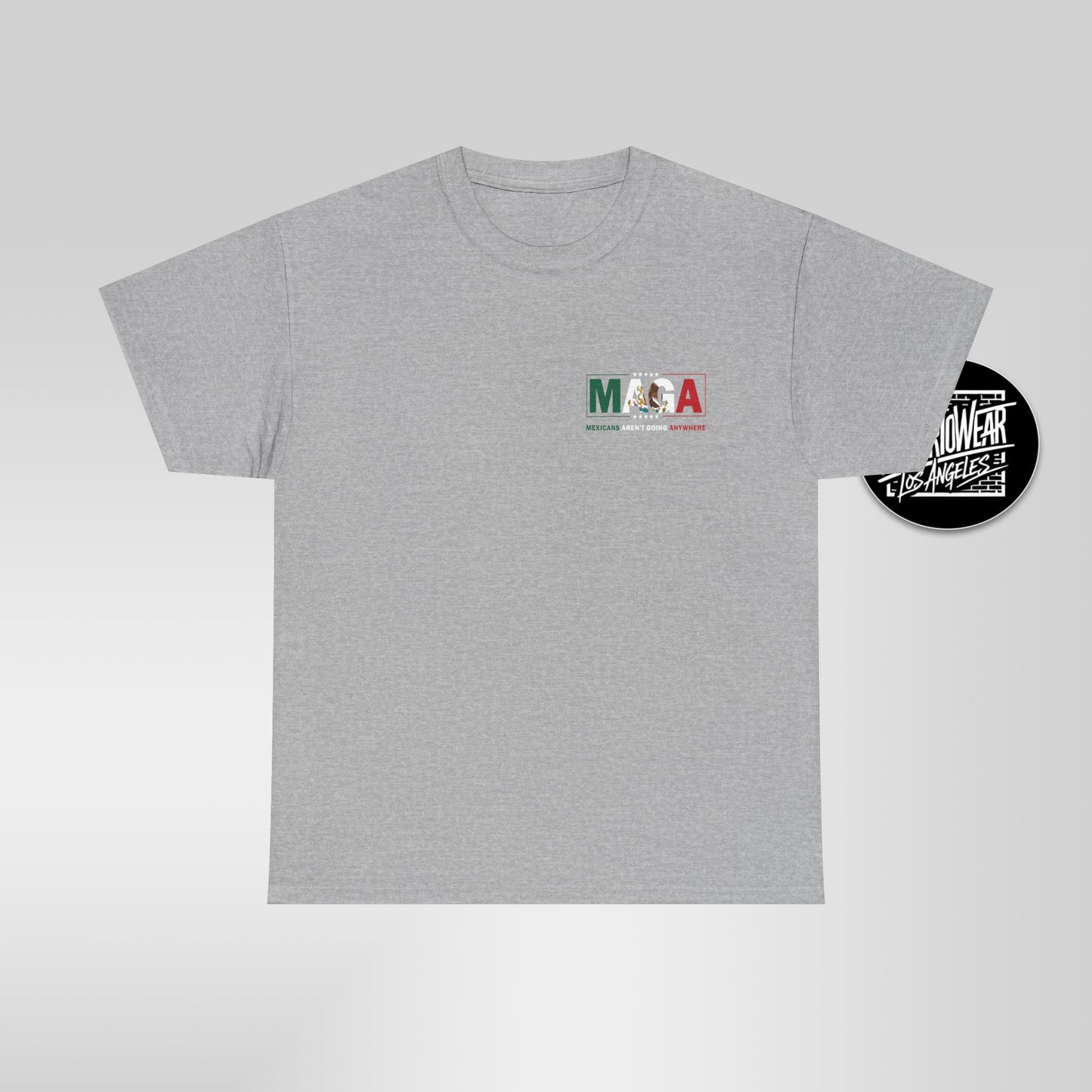 MAGA Parody Shirt – Mexicans Ain’t Going Anywhere Tee Double Sided | Latino Political Statement Shirt
