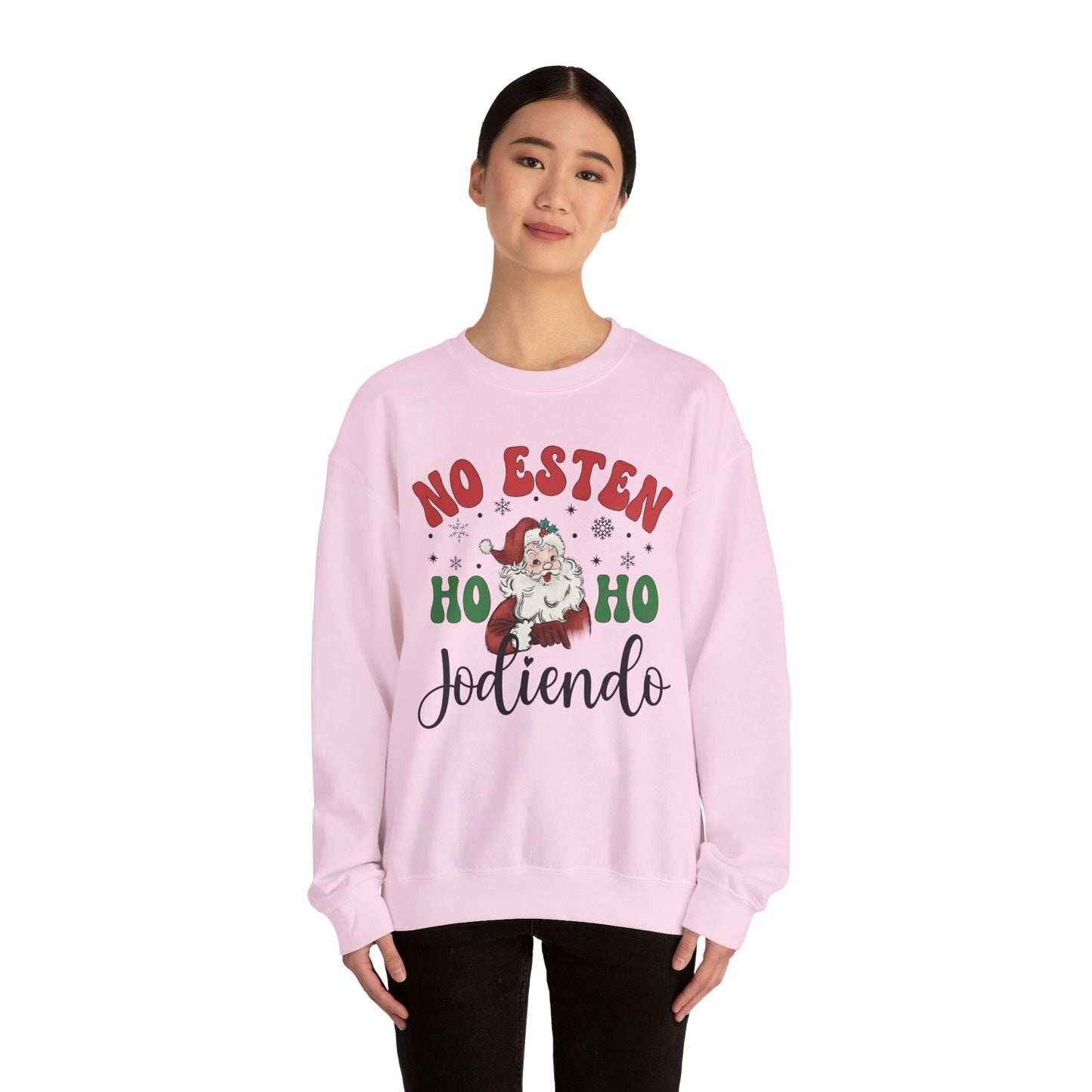 No Estés HO HO Jodiendo Sweater - Funny Spanish Santa Christmas Crewneck Sweatshirt