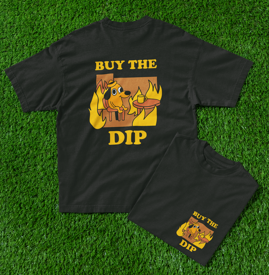 BUY THE DIP – Market Chaos Meme Everythings Fine Dog Tee