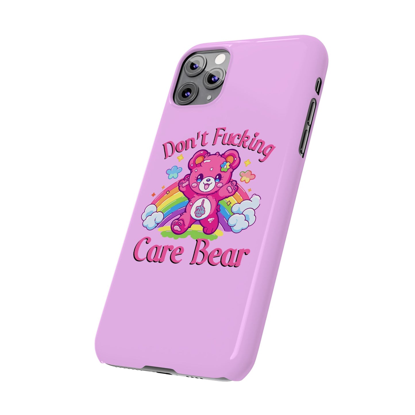 Don’t F***ing Care Bear Funny iPhone Case – Funny Light Pink Slim Protective Cover Case