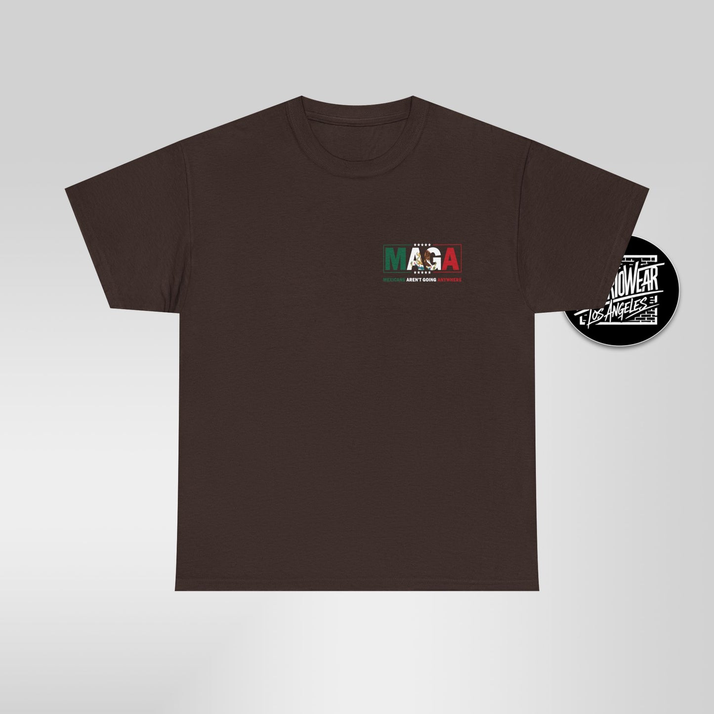 MAGA Parody Shirt – Mexicans Ain’t Going Anywhere Tee Double Sided | Latino Political Statement Shirt