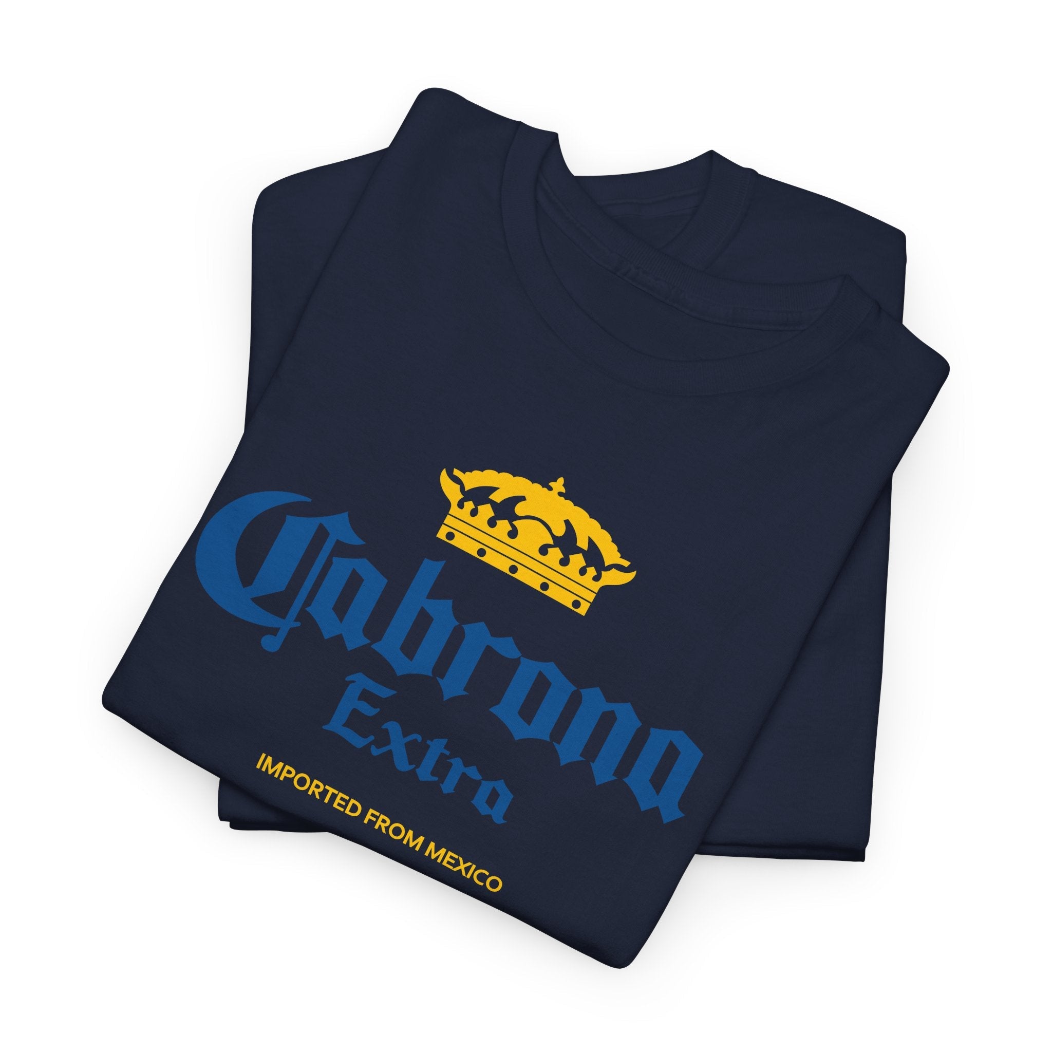 Cabrona Extra T-Shirt – Funny Imported from Mexico Tee - Stonk Shark Co.