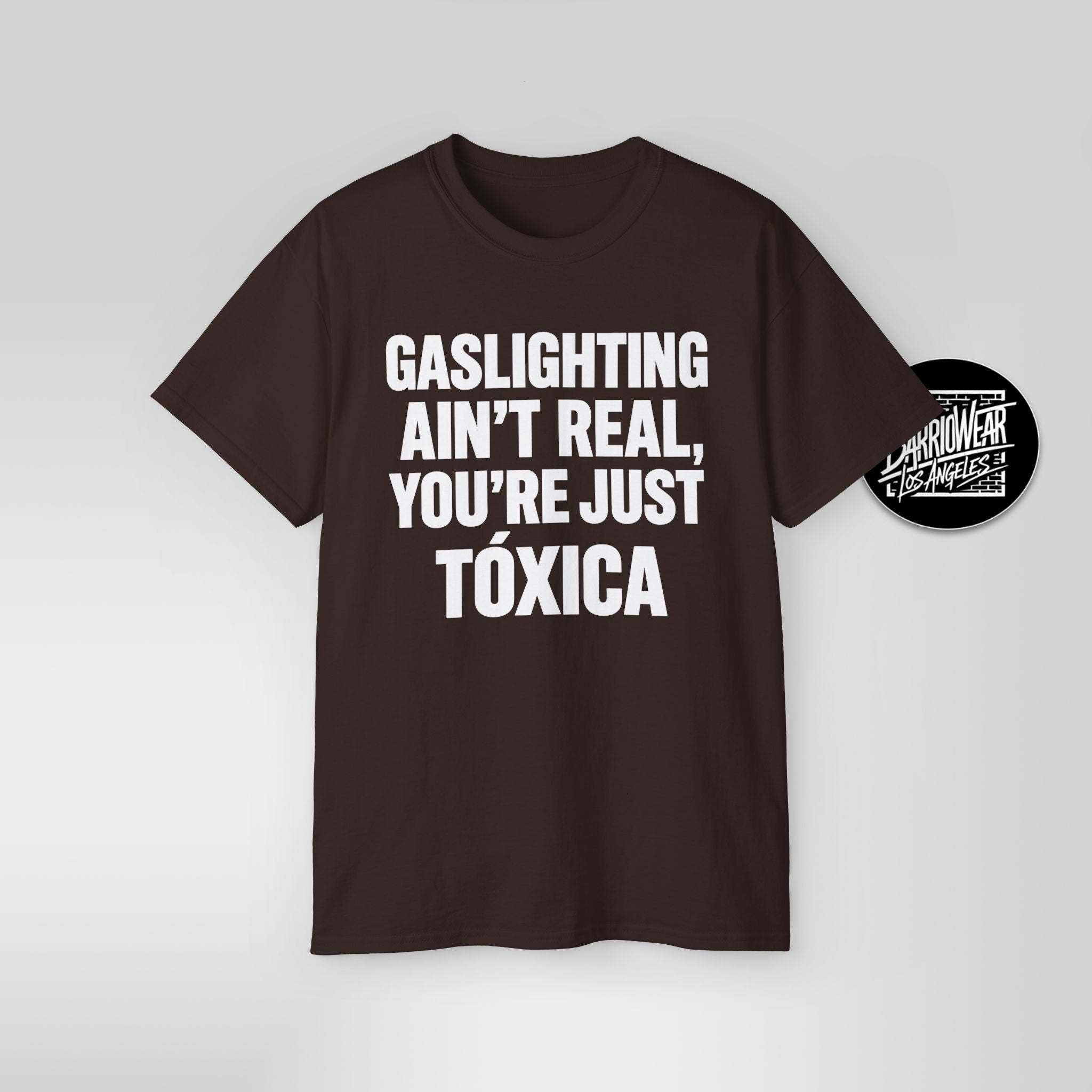 GASLIGHTING AIN’T REAL, YOU’RE JUST A TÓXICA – Funny Latina T-Shirt - Stonk Shark Co.