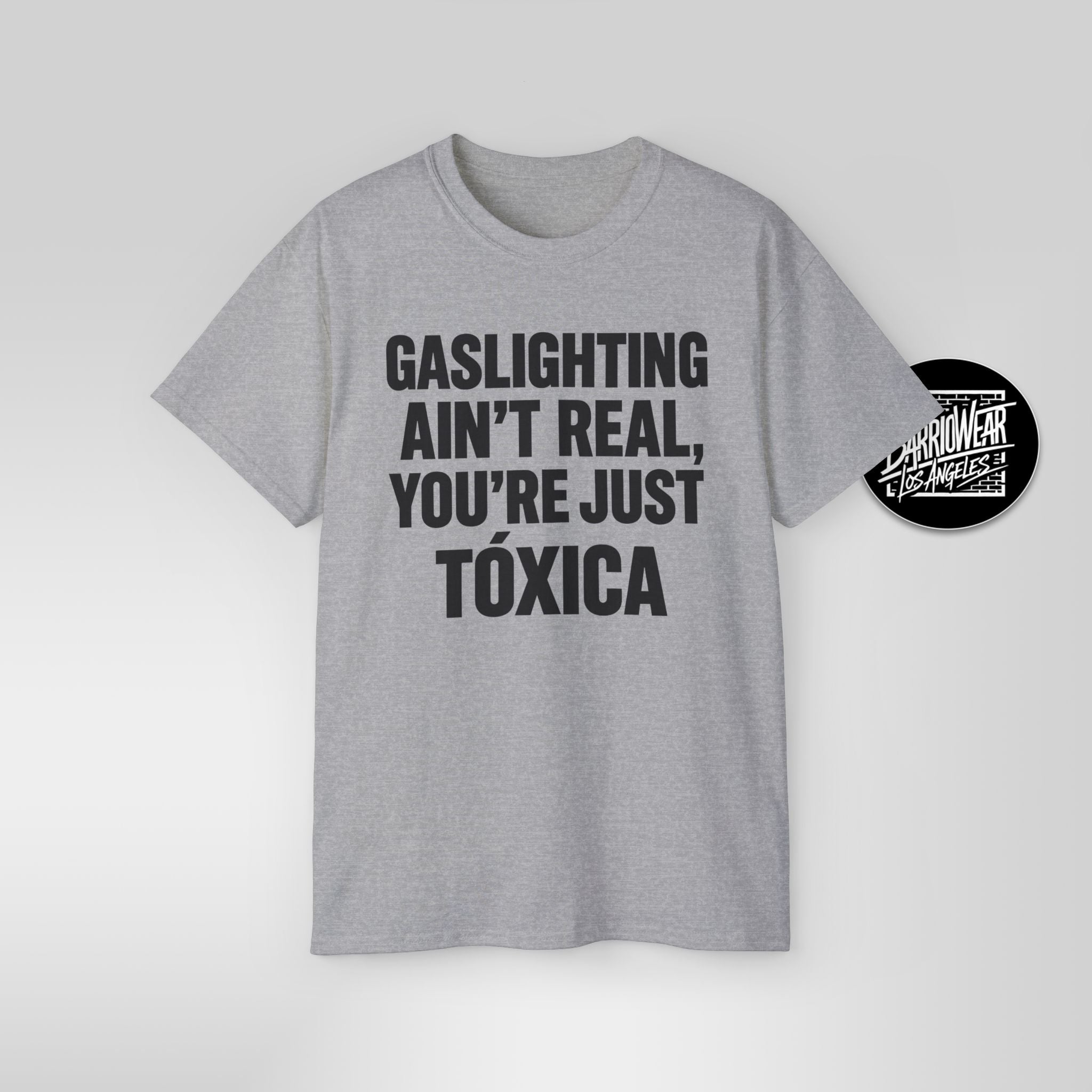 GASLIGHTING AIN’T REAL, YOU’RE JUST A TÓXICA – Funny Latina T-Shirt - Stonk Shark Co.