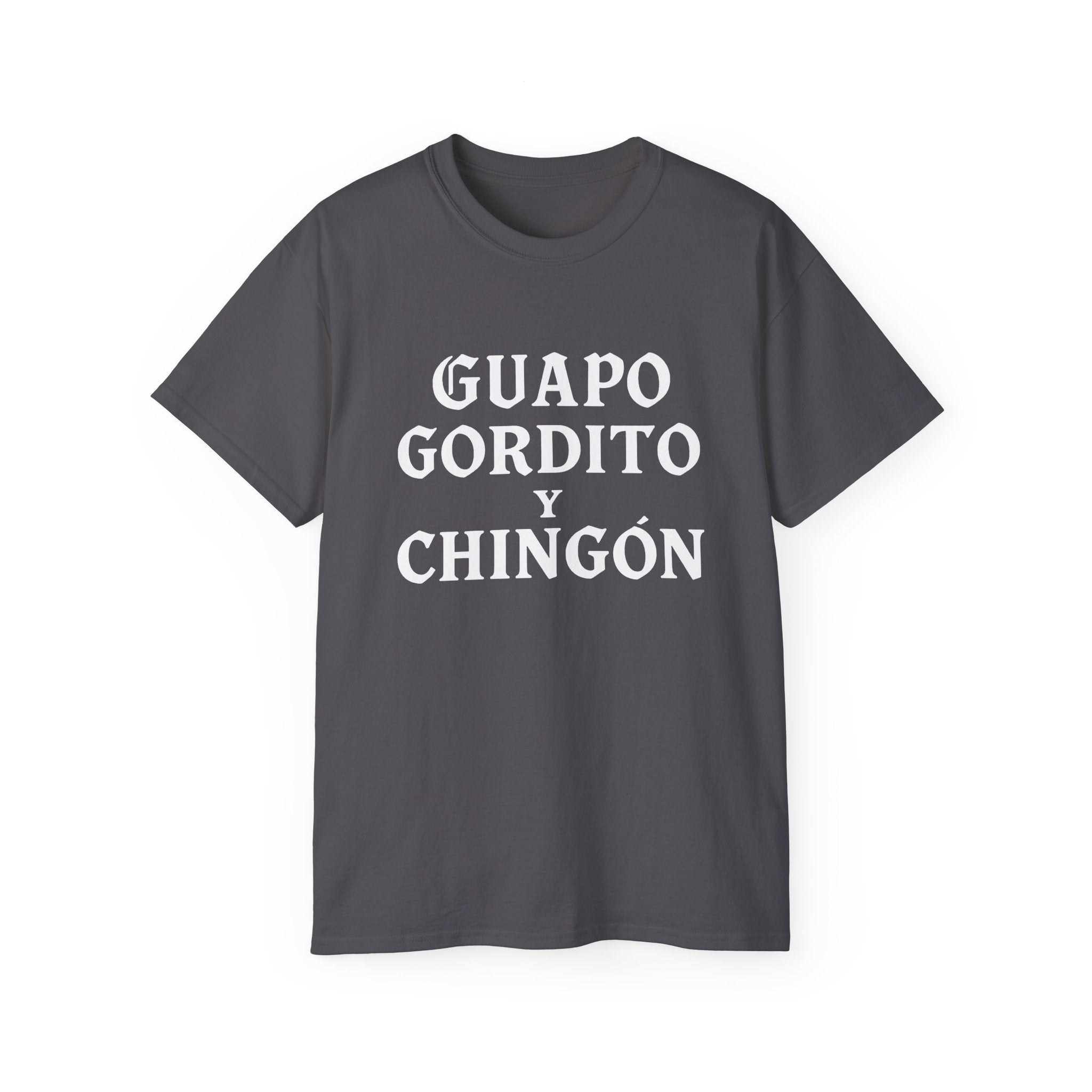 Guapo Gordito y Chingón T-Shirt – Chicano Style Latino Funny Tee - Stonk Shark Co.