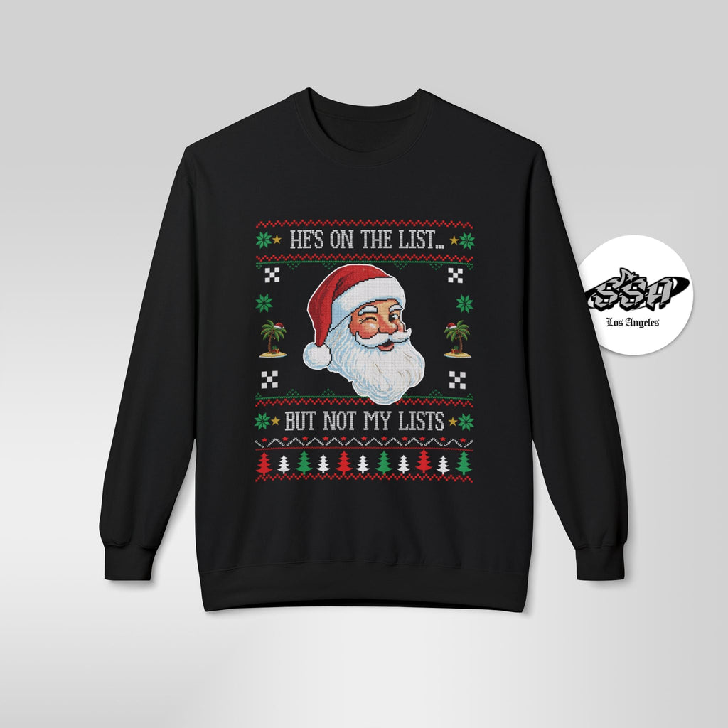 "He's On The List... But Not My Lists" Ugly Christmas Sweater | Parody Xmas Sweatshirt - Stonk Shark Co.