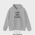 I Just Look Illegal – Funny Sarcastic Immigration Statement Hooded Sweatshirt - Stonk Shark Co.