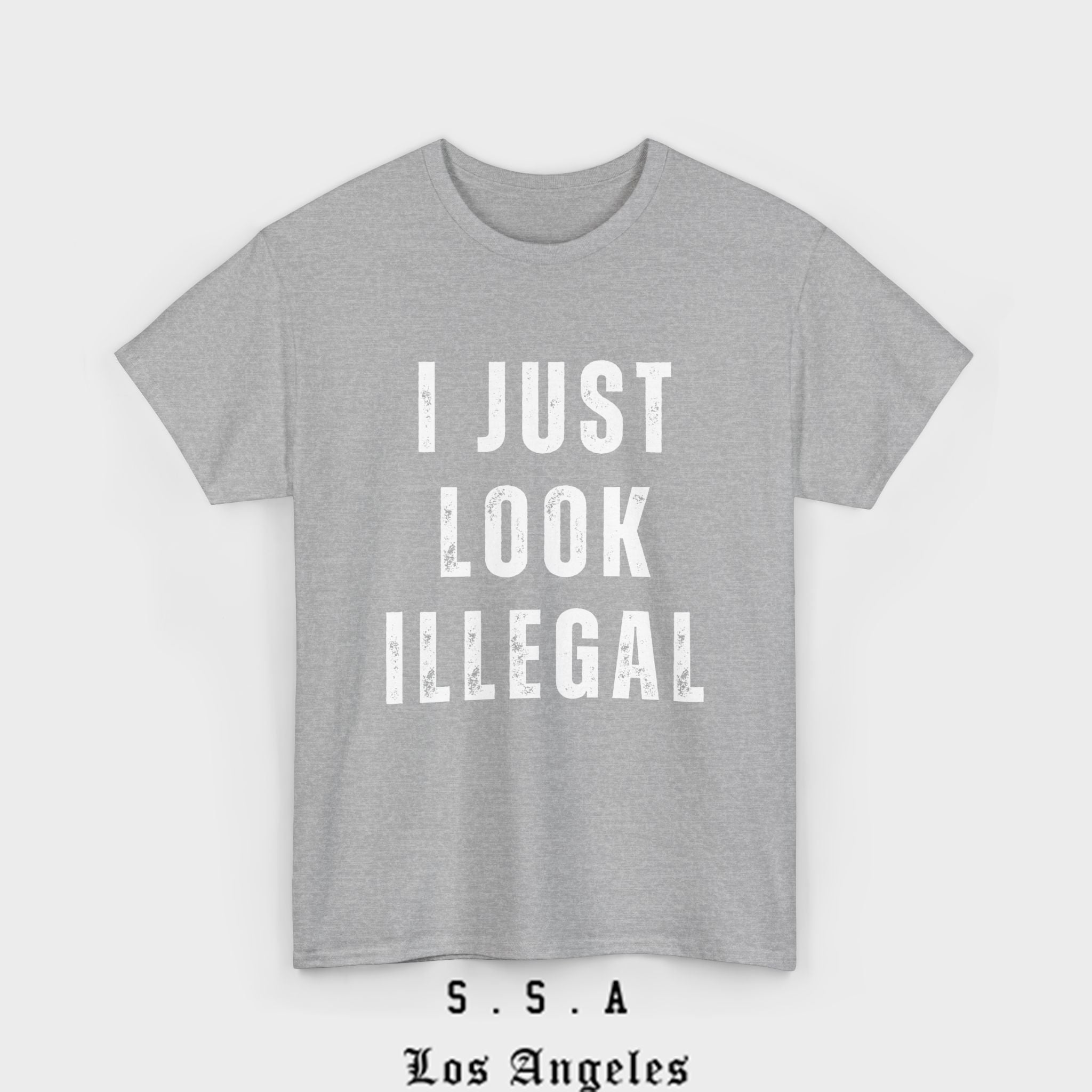 I Just Look Illegal T-Shirt – Funny Immigration Statement Tee - Stonk Shark Co.