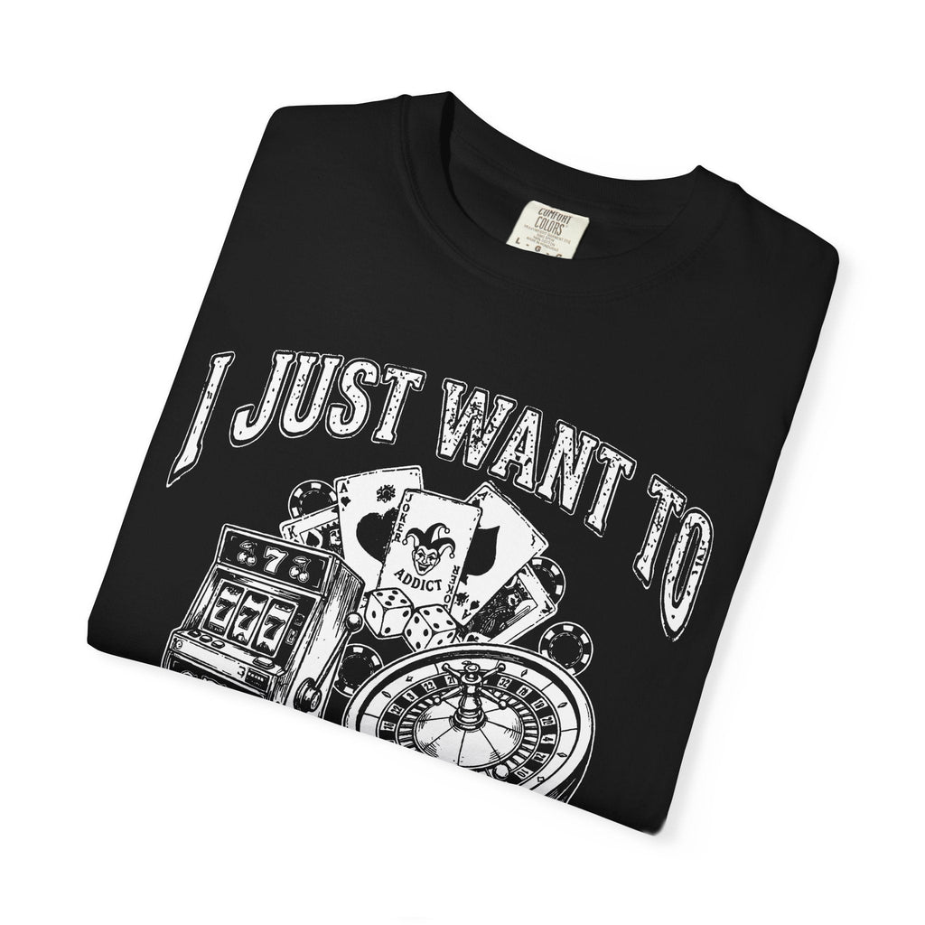 I Just Want To Gamble | Casino Gambling Meme T Shirt - Stonk Shark Co.