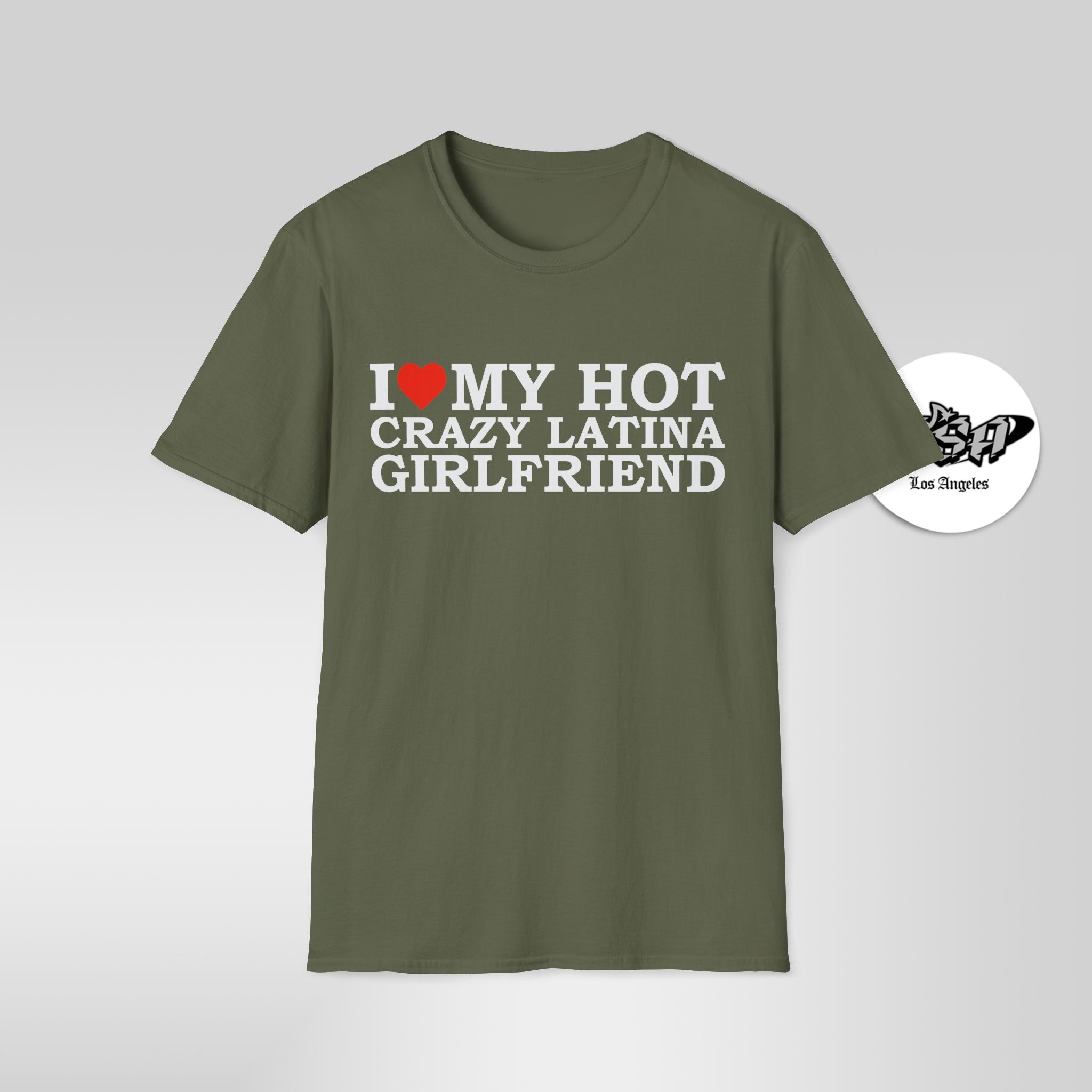 I Love My Hot Crazy Latina Girlfriend T-Shirt - Stonk Shark Co.