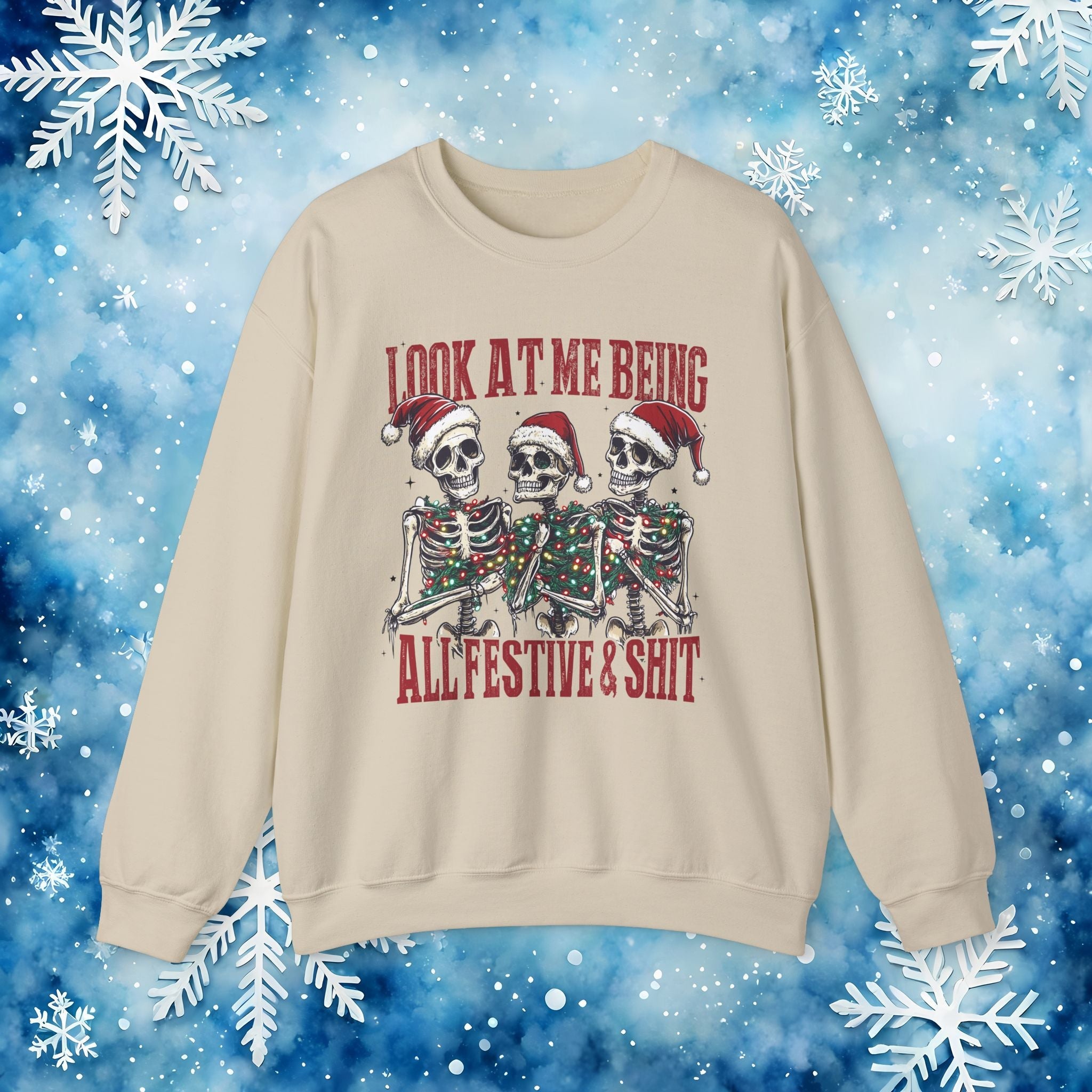 Look at Me All Festive and Sh*t Sweatshirt – Funny Christmas Skeleton Holiday Crewneck Xmas - Stonk Shark Co.