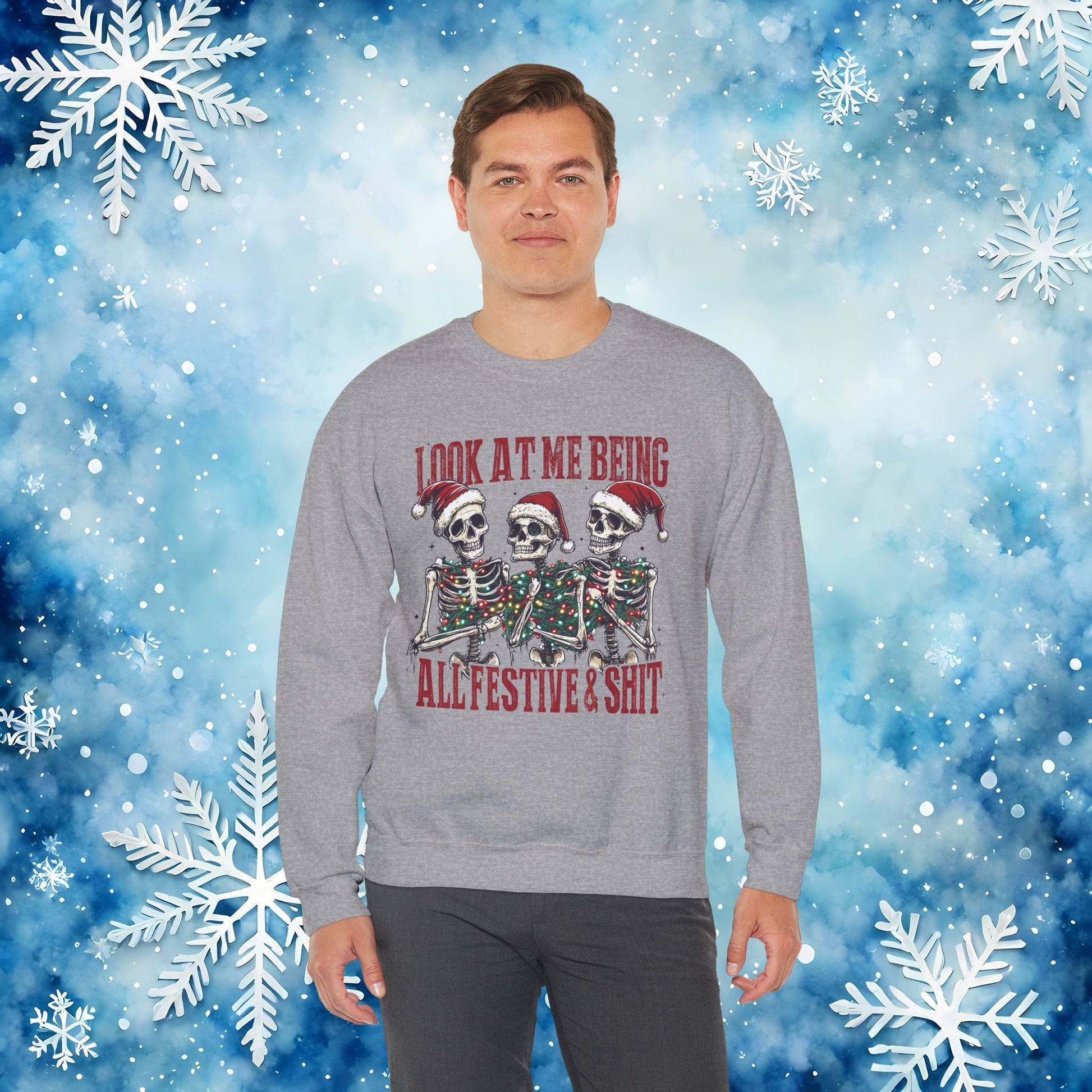 Look at Me All Festive and Sh*t Sweatshirt – Funny Christmas Skeleton Holiday Crewneck Xmas - Stonk Shark Co.
