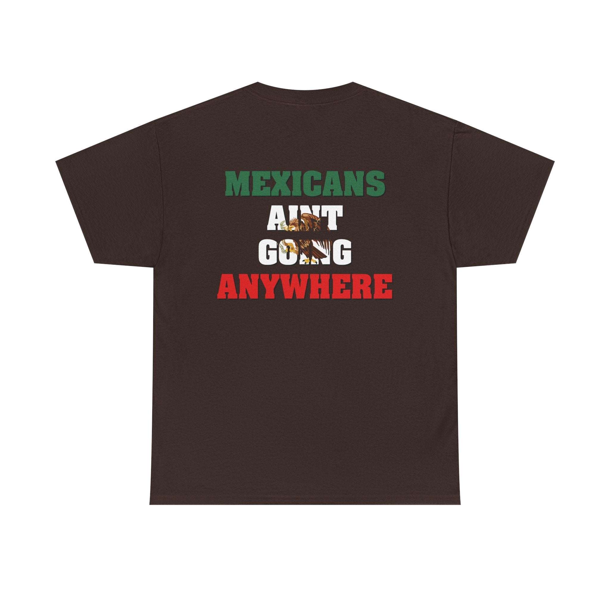 MAGA Parody Shirt – Mexicans Ain’t Going Anywhere Tee Double Sided | Latino Political Statement Shirt - Stonk Shark Co.