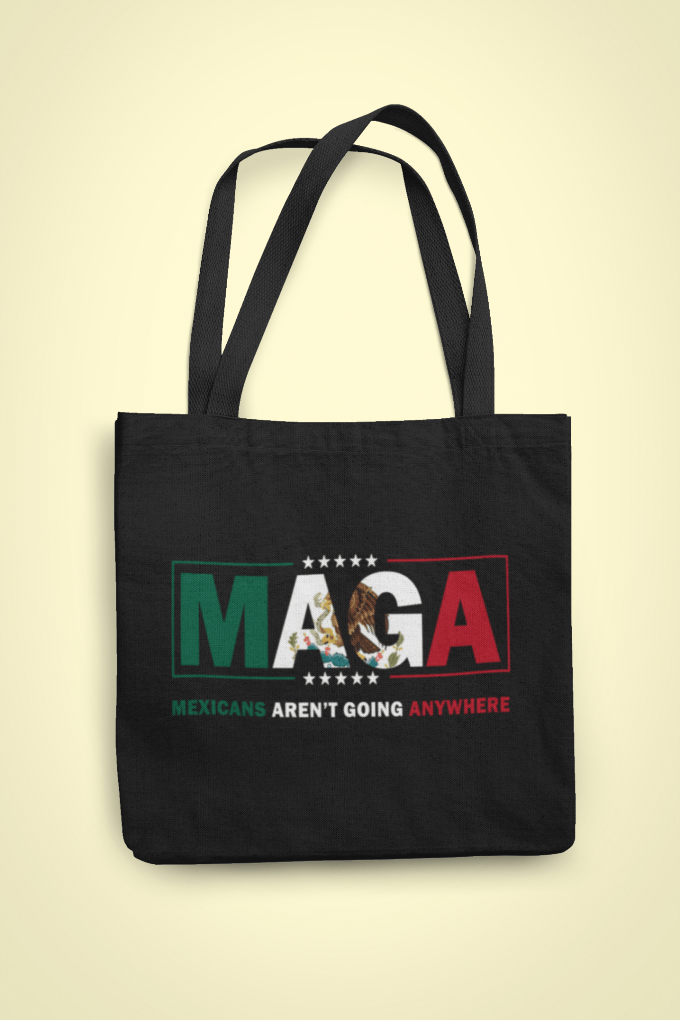 Mexicans Ain’t Going Anywhere | Reusable Black Tote - Stonk Shark Co.