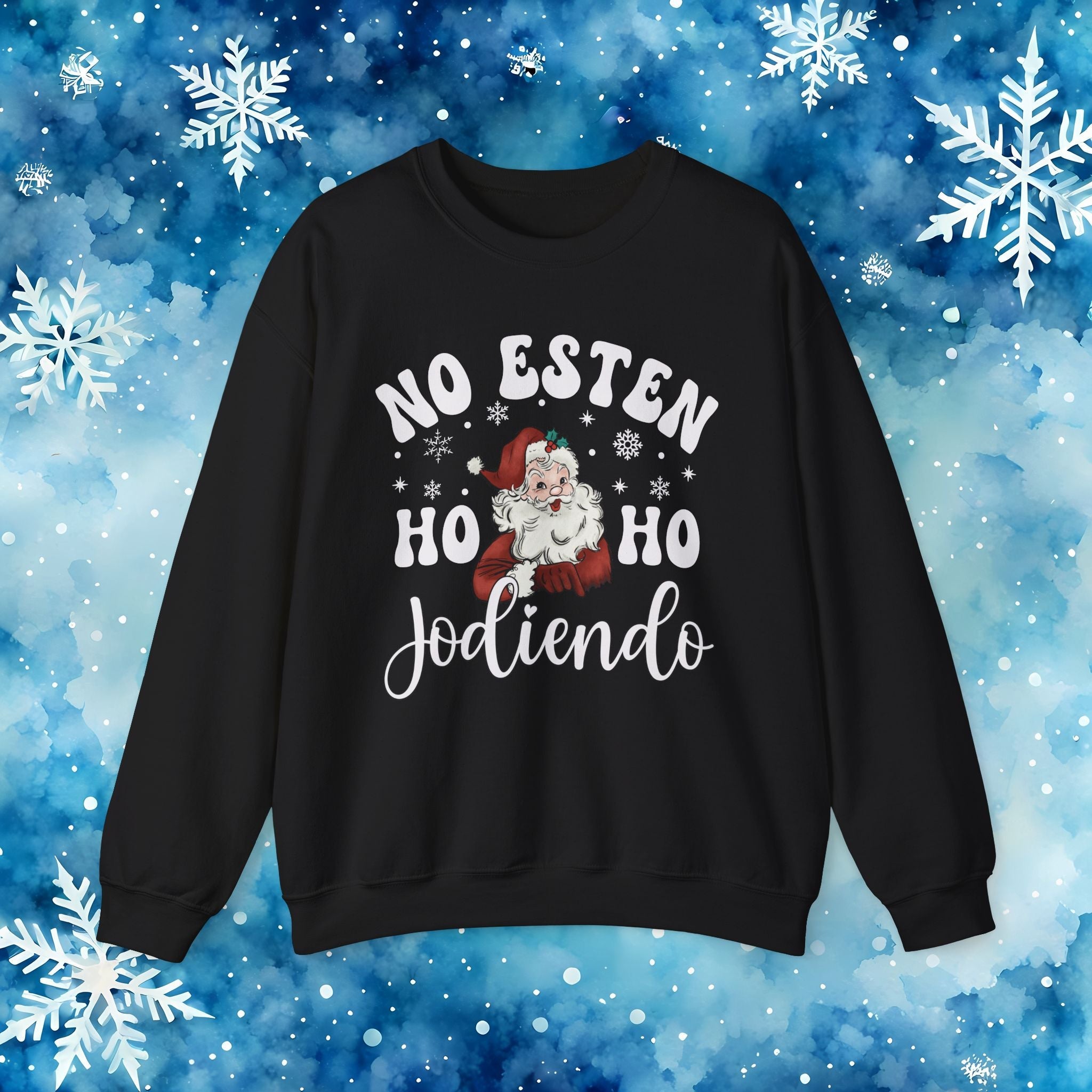 No Estés HO HO Jodiendo Sweater - Funny Spanish Santa Christmas Crewneck Sweatshirt - Stonk Shark Co.