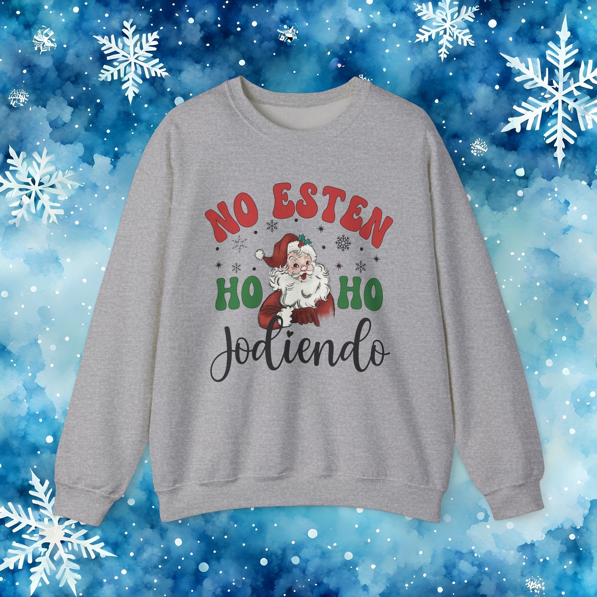 No Estés HO HO Jodiendo Sweater - Funny Spanish Santa Christmas Crewneck Sweatshirt - Stonk Shark Co.
