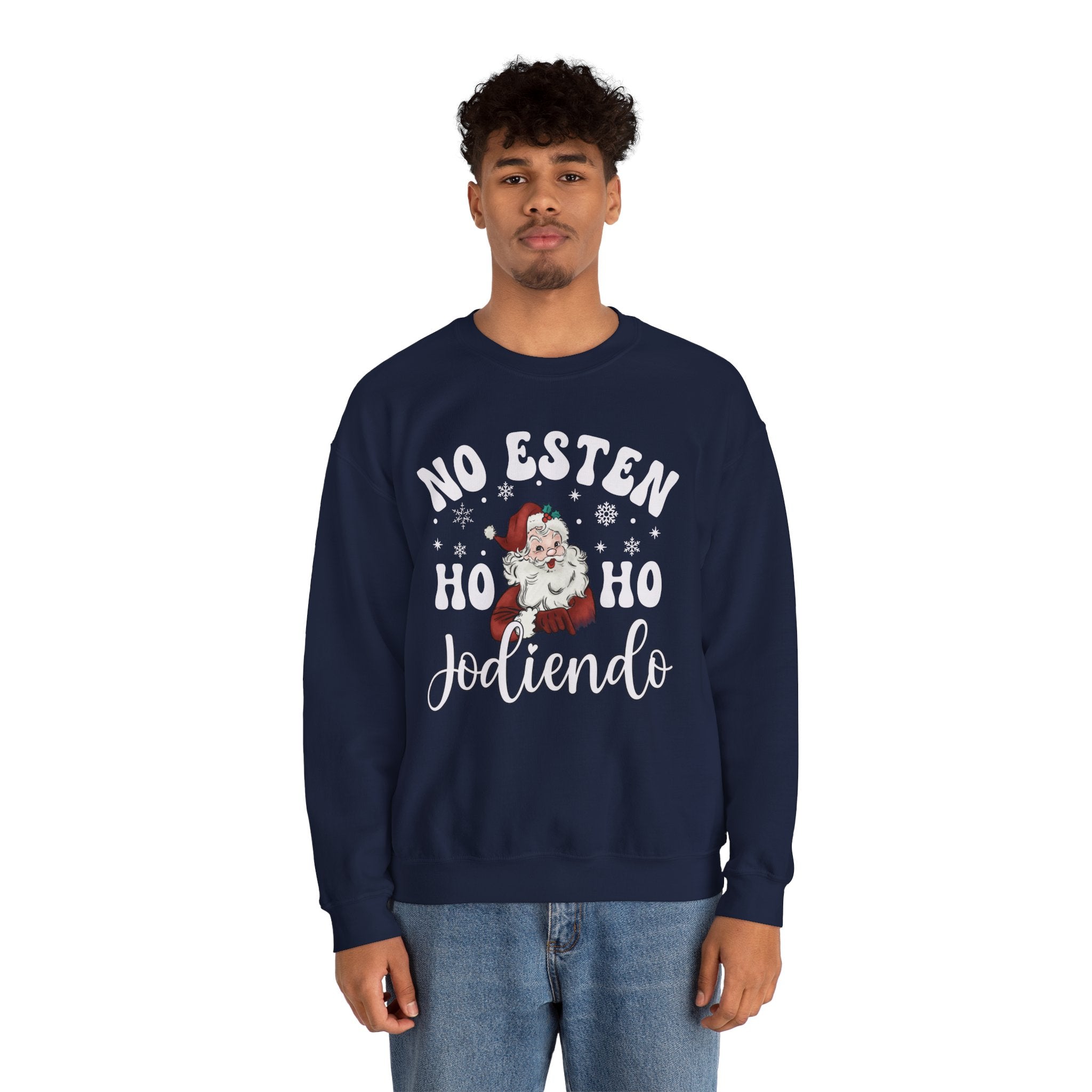 No Estés HO HO Jodiendo Sweater - Funny Spanish Santa Christmas Crewneck Sweatshirt - Stonk Shark Co.