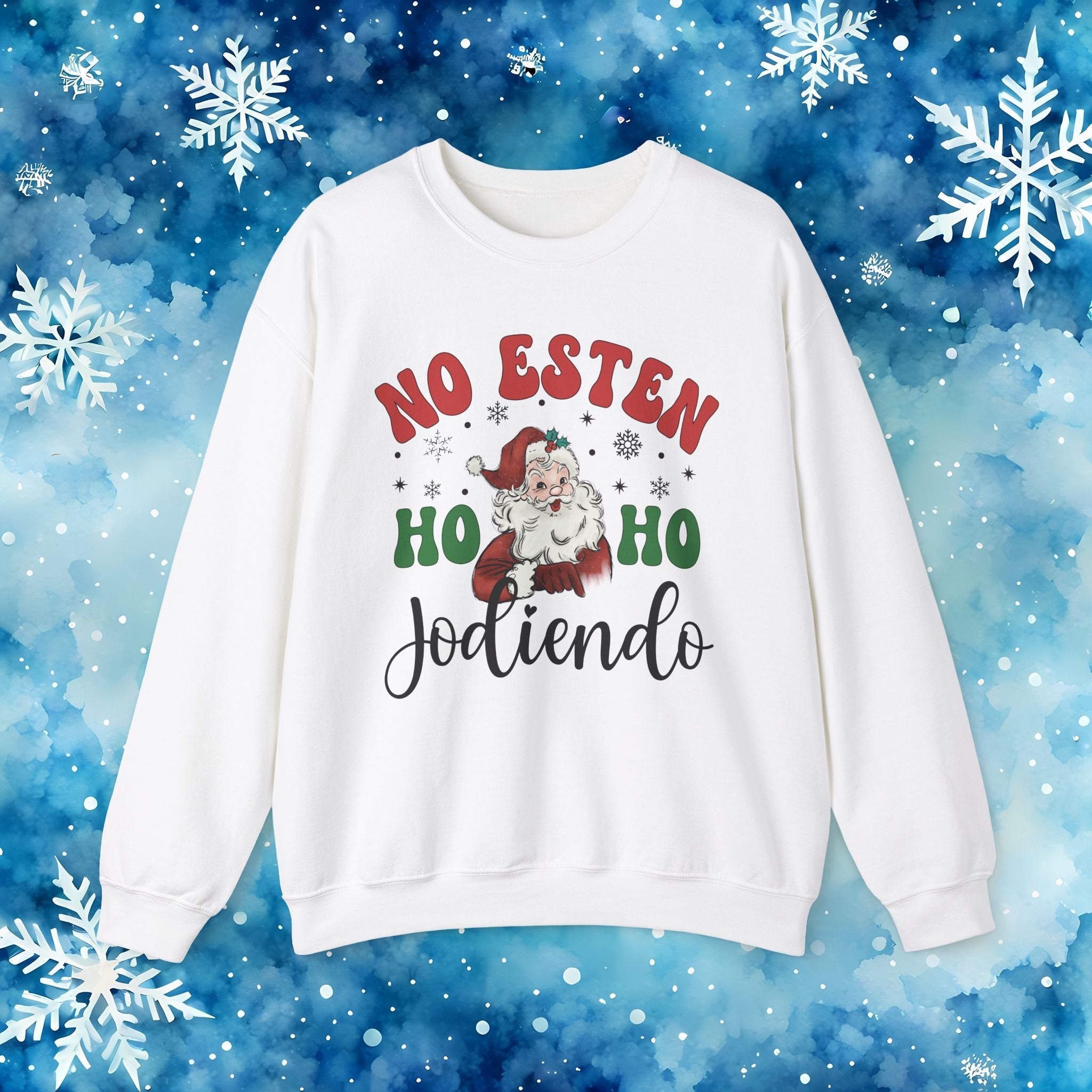 No Estés HO HO Jodiendo Sweater - Funny Spanish Santa Christmas Crewneck Sweatshirt - Stonk Shark Co.
