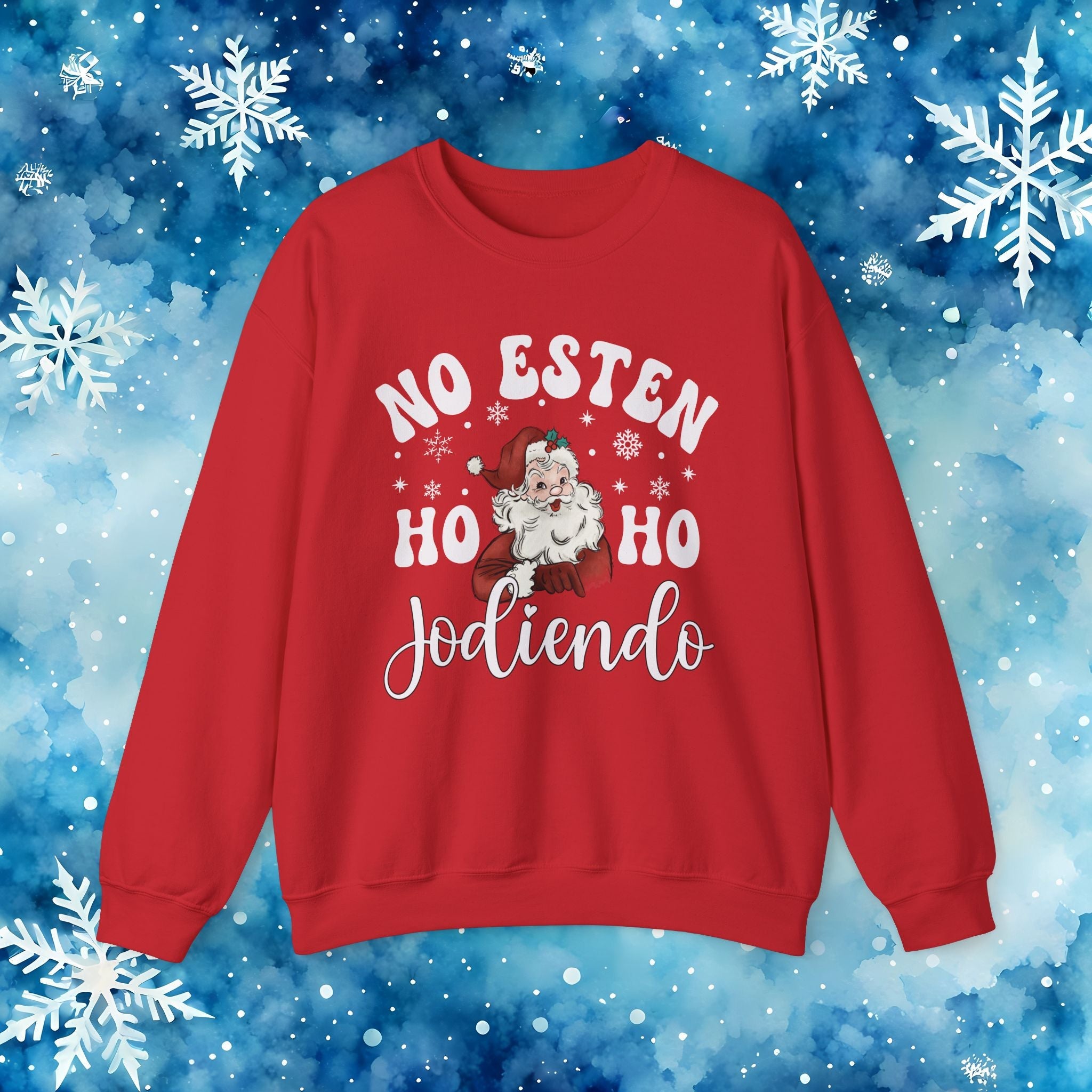 No Estés HO HO Jodiendo Sweater - Funny Spanish Santa Christmas Crewneck Sweatshirt - Stonk Shark Co.