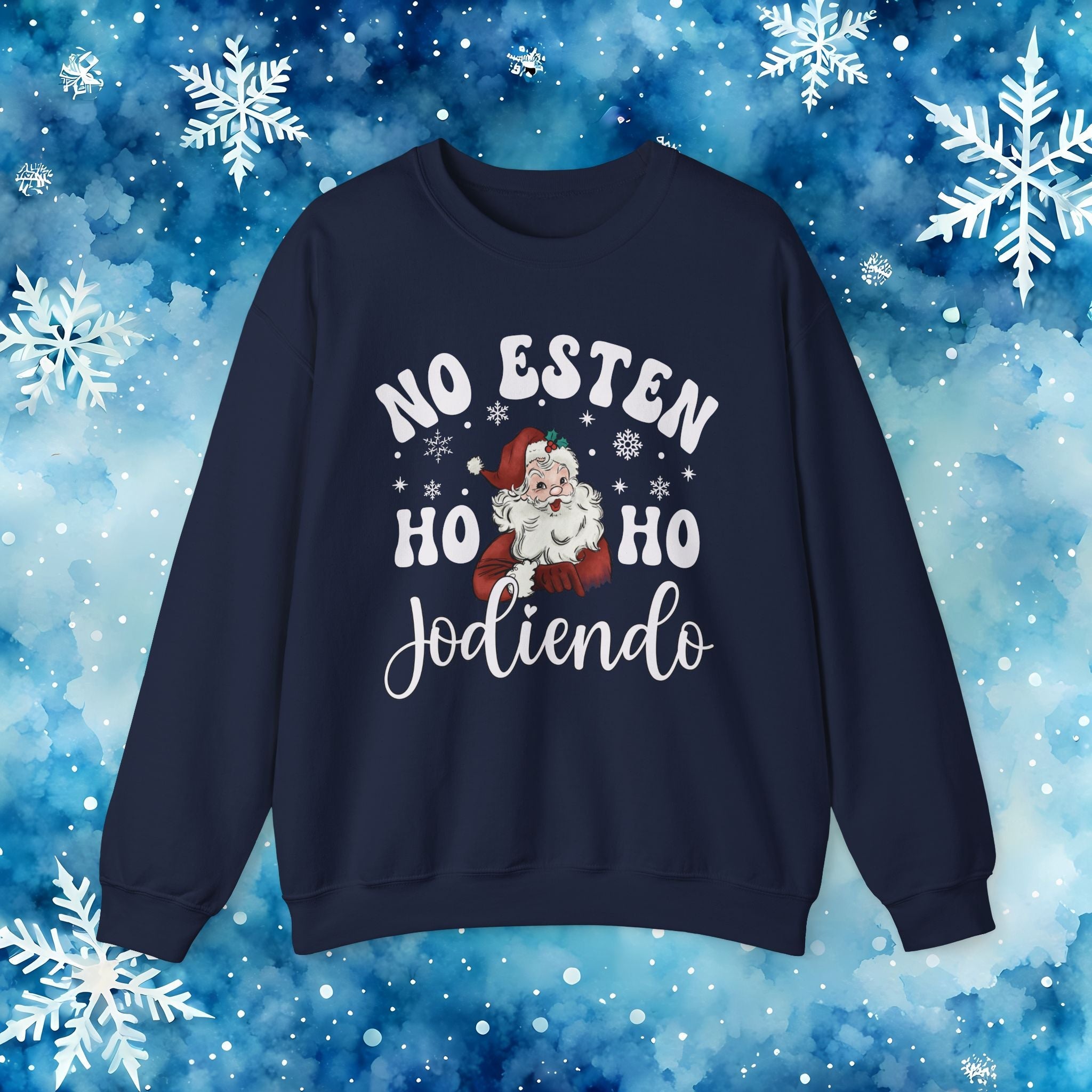 No Estés HO HO Jodiendo Sweater - Funny Spanish Santa Christmas Crewneck Sweatshirt - Stonk Shark Co.