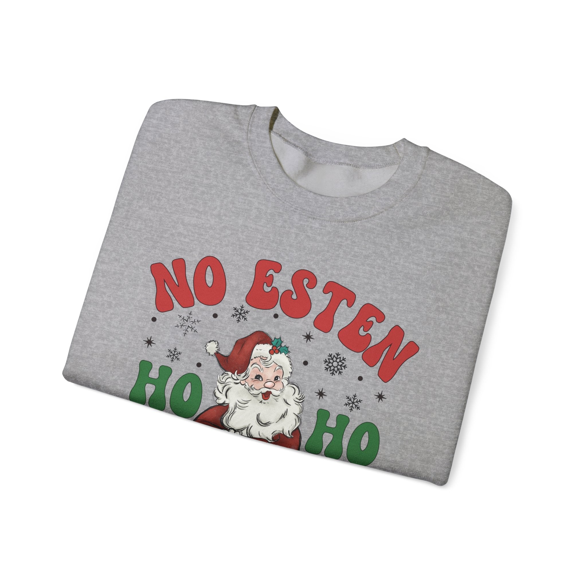 No Estés HO HO Jodiendo Sweater - Funny Spanish Santa Christmas Crewneck Sweatshirt - Stonk Shark Co.