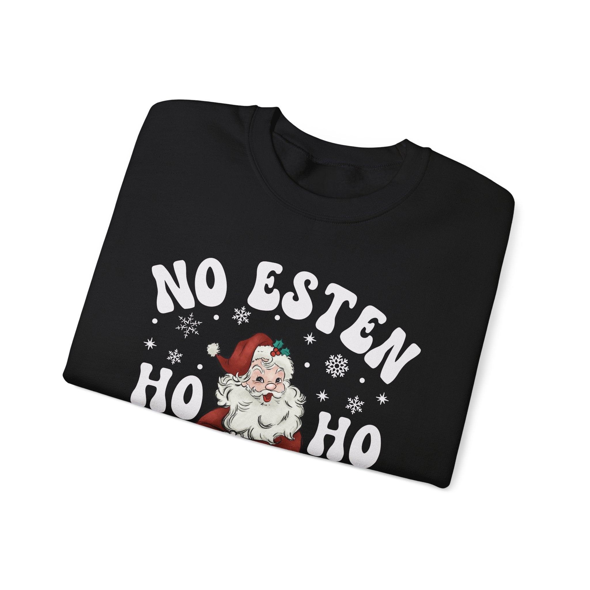 No Estés HO HO Jodiendo Sweater - Funny Spanish Santa Christmas Crewneck Sweatshirt - Stonk Shark Co.