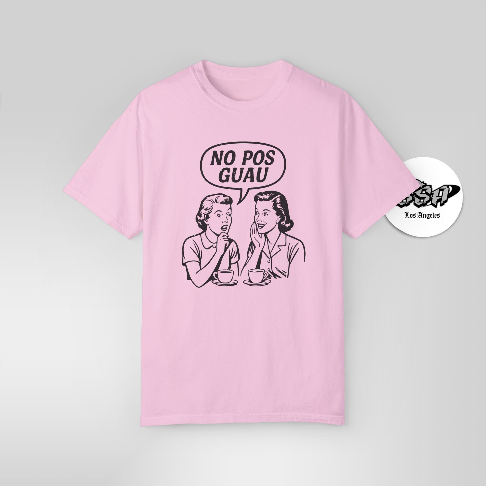 No Pos Guau Retro – Funny Vintage Latina Gossip T-Shirt - Stonk Shark Co.