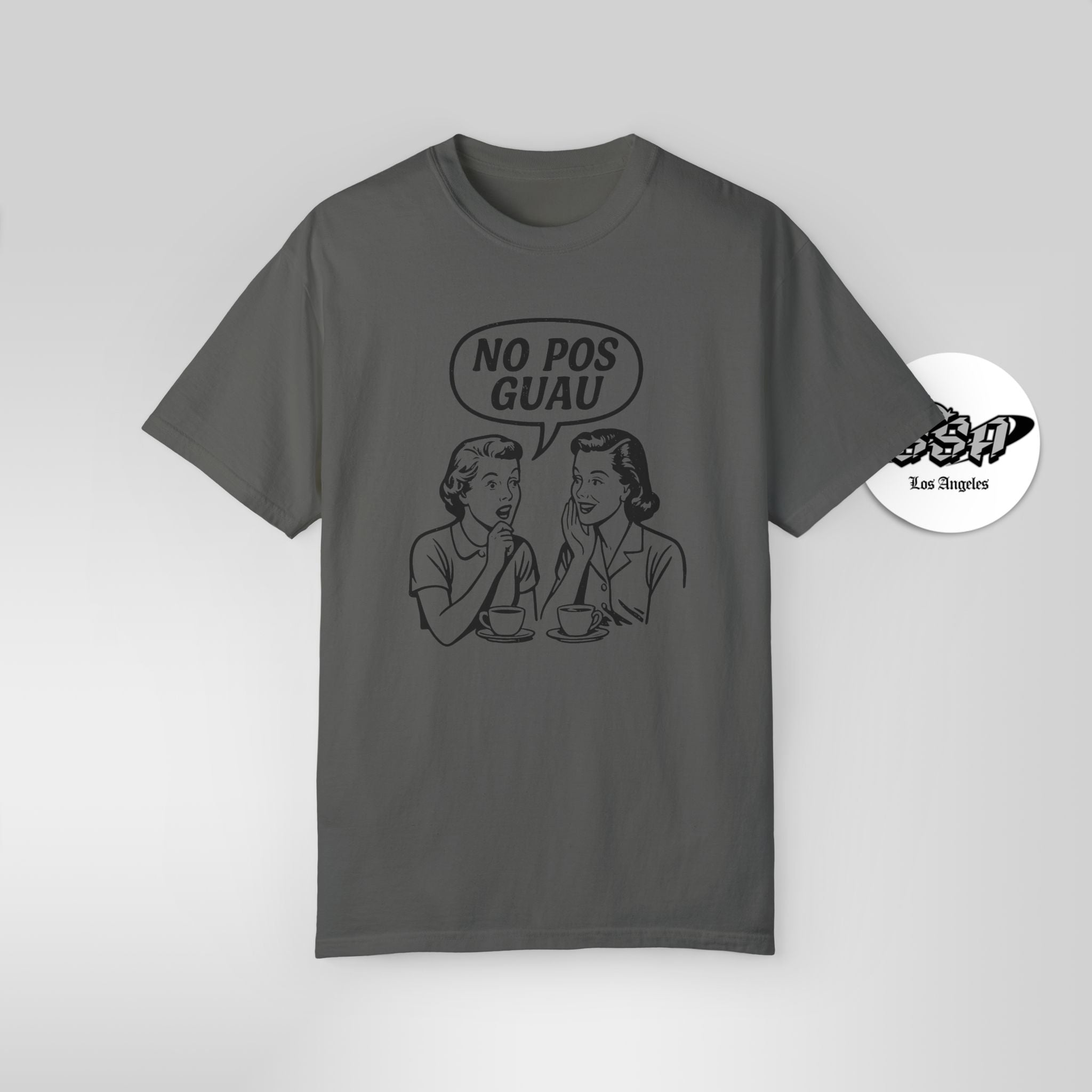 No Pos Guau Retro – Funny Vintage Latina Gossip T-Shirt - Stonk Shark Co.