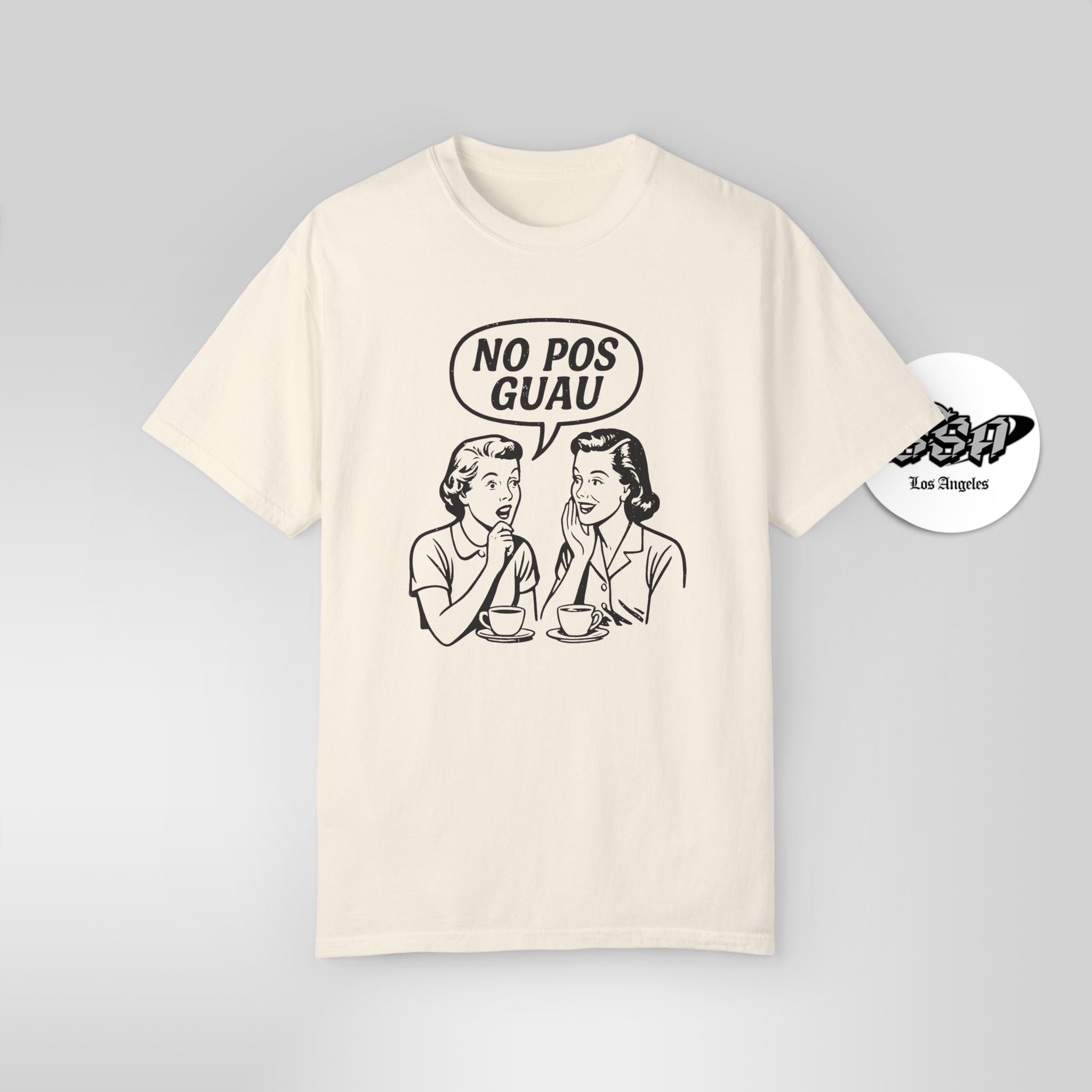 No Pos Guau Retro – Funny Vintage Latina Gossip T-Shirt - Stonk Shark Co.