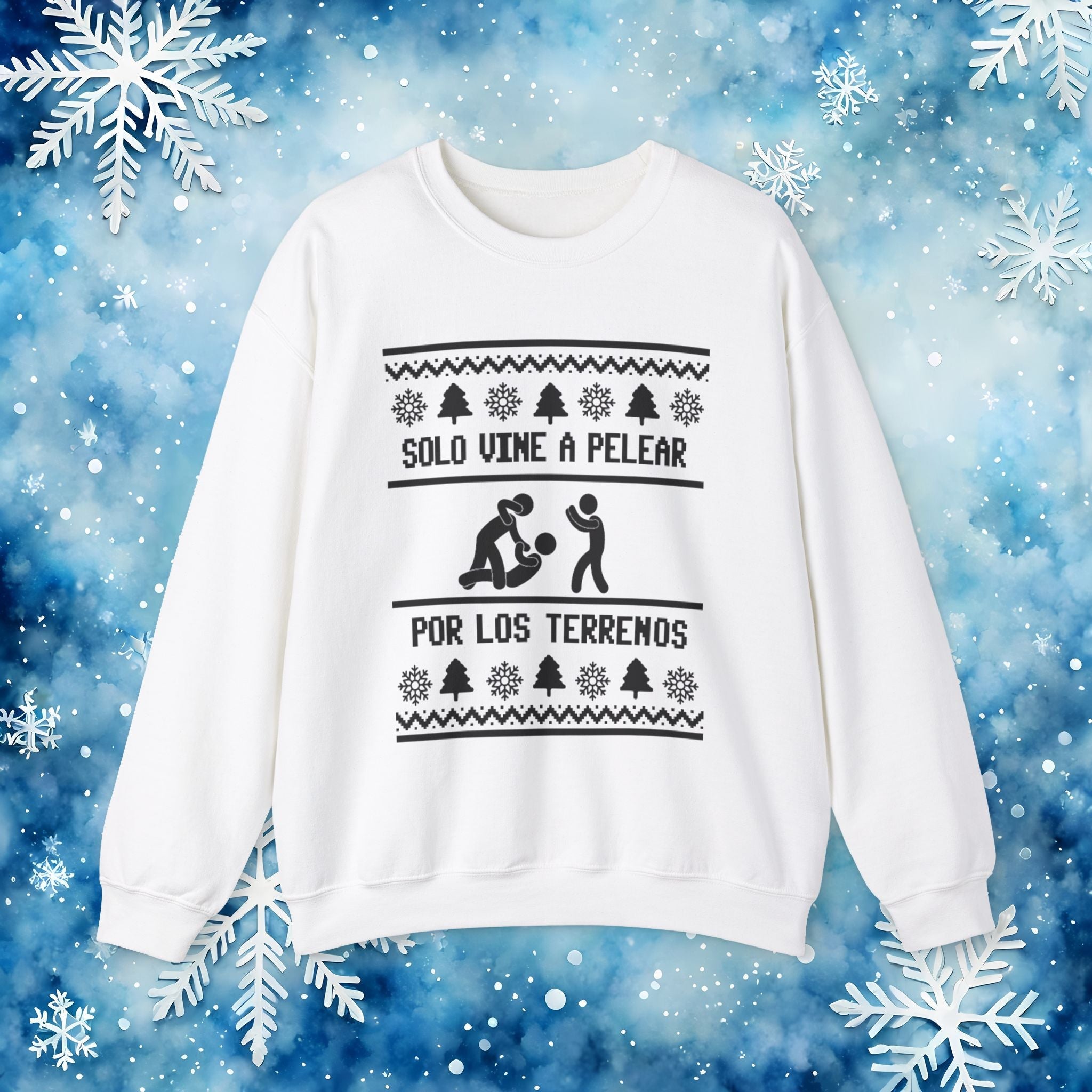 Solo Vine a Pelear por los Terrenos Ugly Christmas Sweater – Funny Hispanic Family Holiday Sweatshirt - Stonk Shark Co.