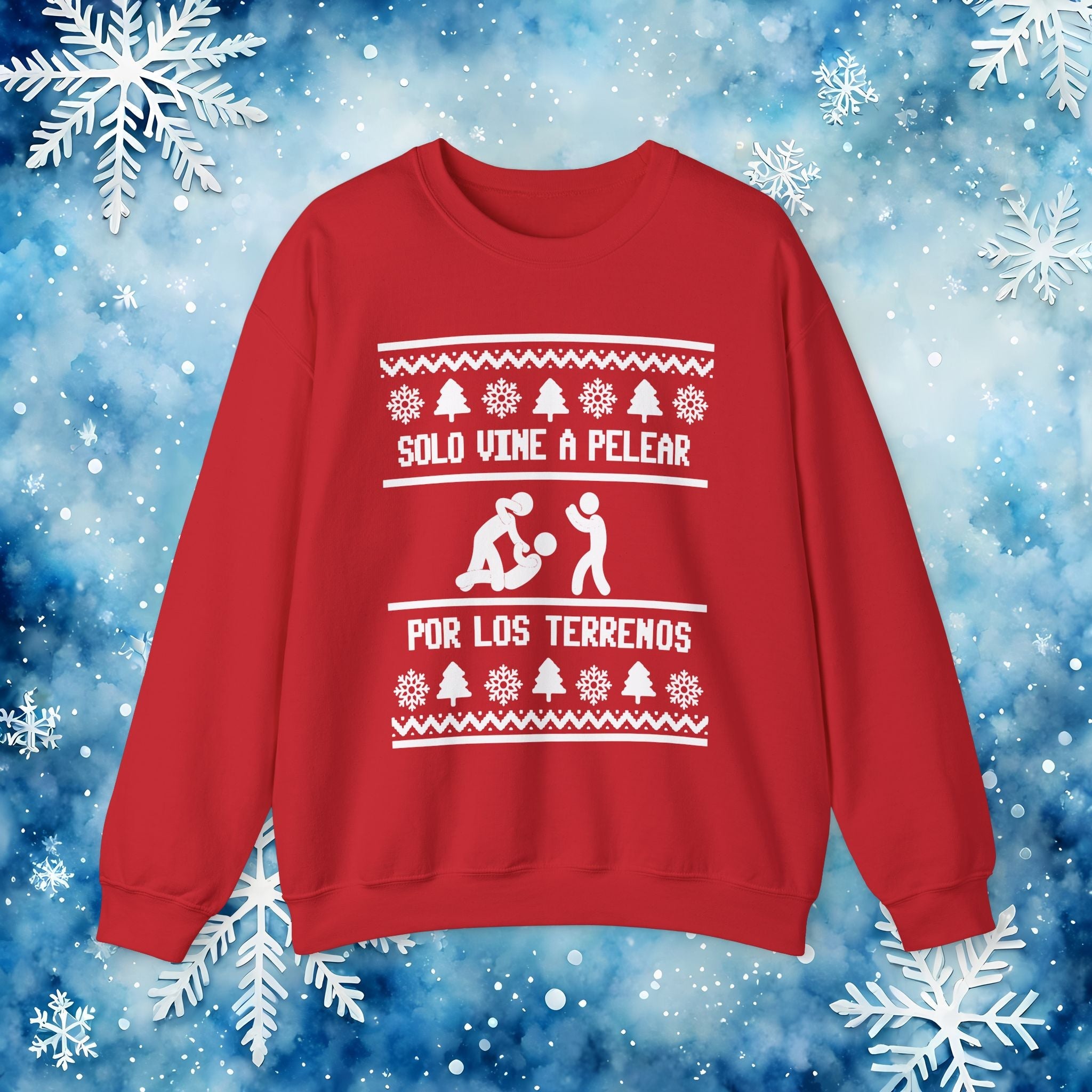 Solo Vine a Pelear por los Terrenos Ugly Christmas Sweater – Funny Hispanic Family Holiday Sweatshirt - Stonk Shark Co.